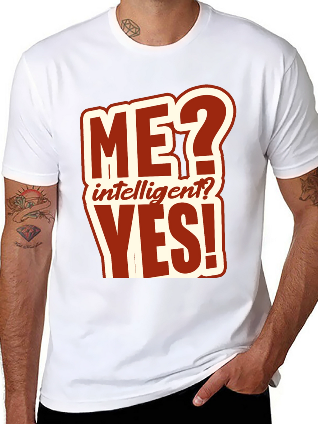 Funny ME? Intelligent? YES! T-Shirt