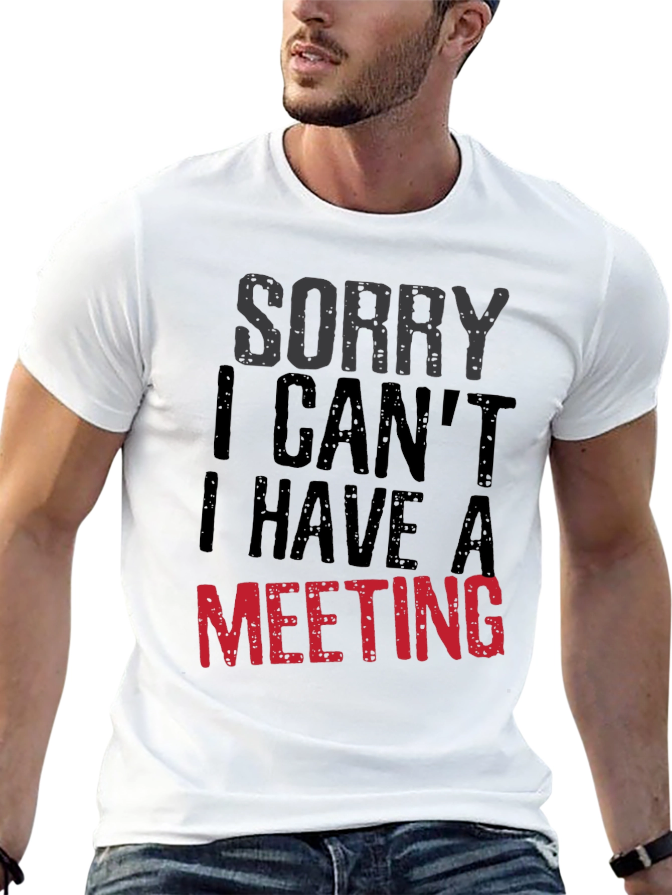Sorry I Cant Meeting Black T-Shirt