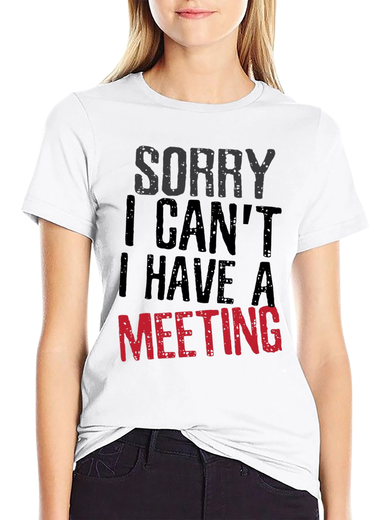 Sorry I Cant Meeting Black T-Shirt