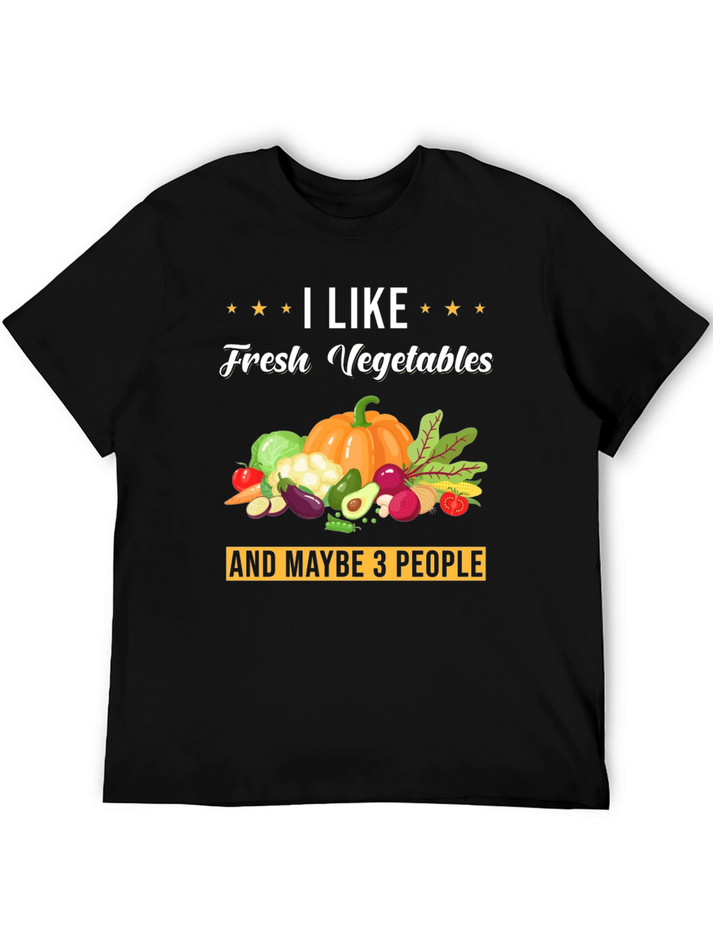 I Like Fresh Vegetables Graphic T-Shirt