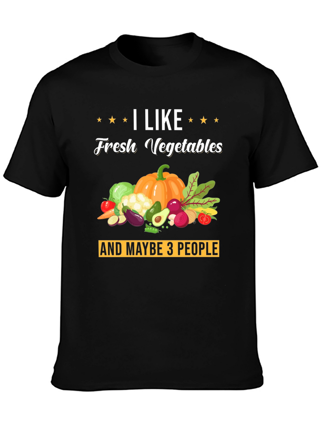 I Like Fresh Vegetables Graphic T-Shirt