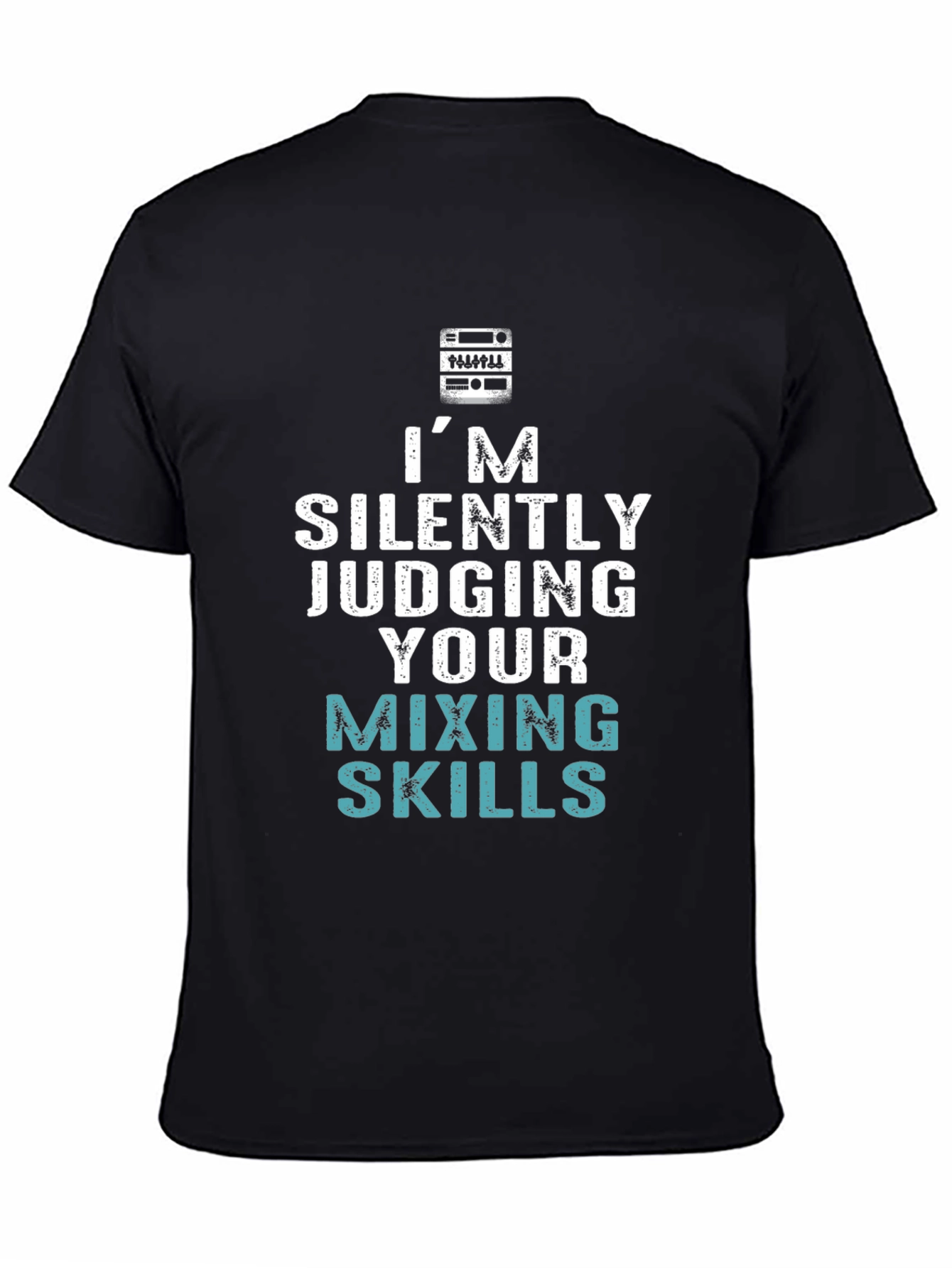 Im Silently Judging Your Mixing Skills Graphic T-Shirt