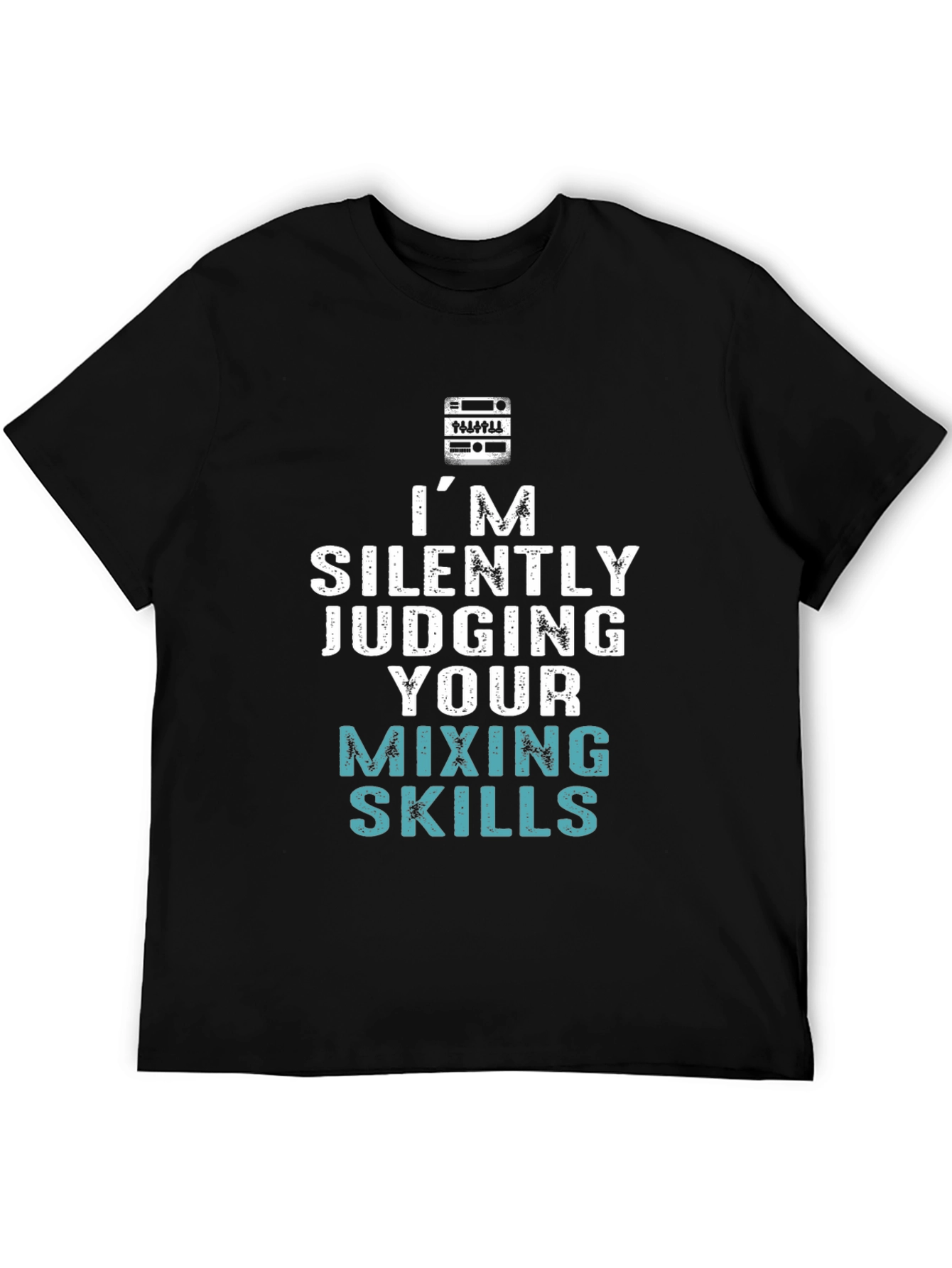 Im Silently Judging Your Mixing Skills Graphic T-Shirt