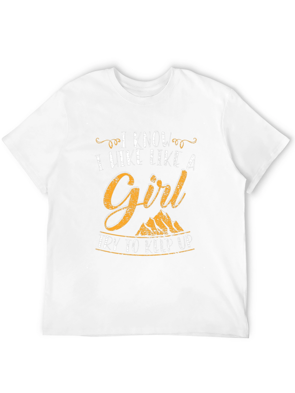 I Hike Like A Girl T-Shirt