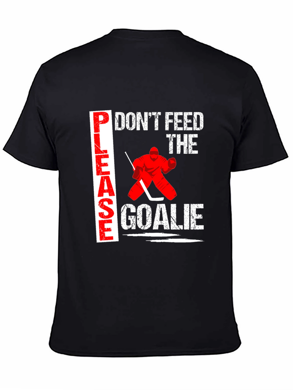 Dont Feed the Goalie T-Shirt