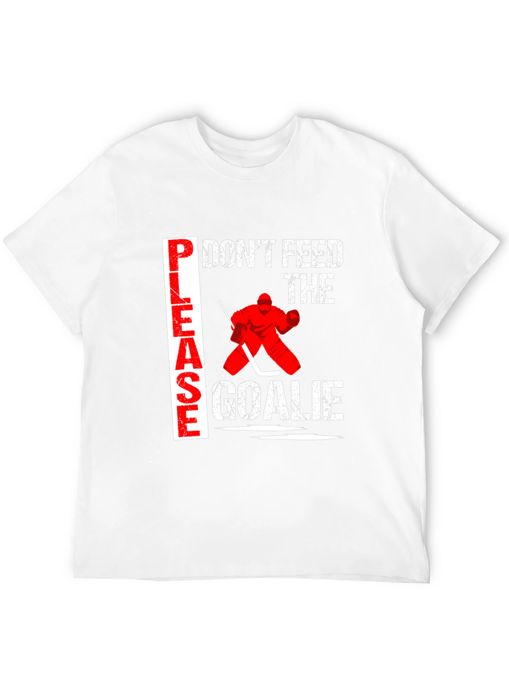 Dont Feed the Goalie T-Shirt