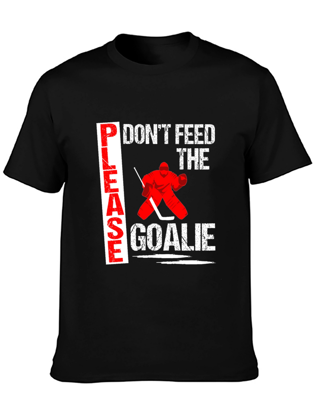 Dont Feed the Goalie T-Shirt