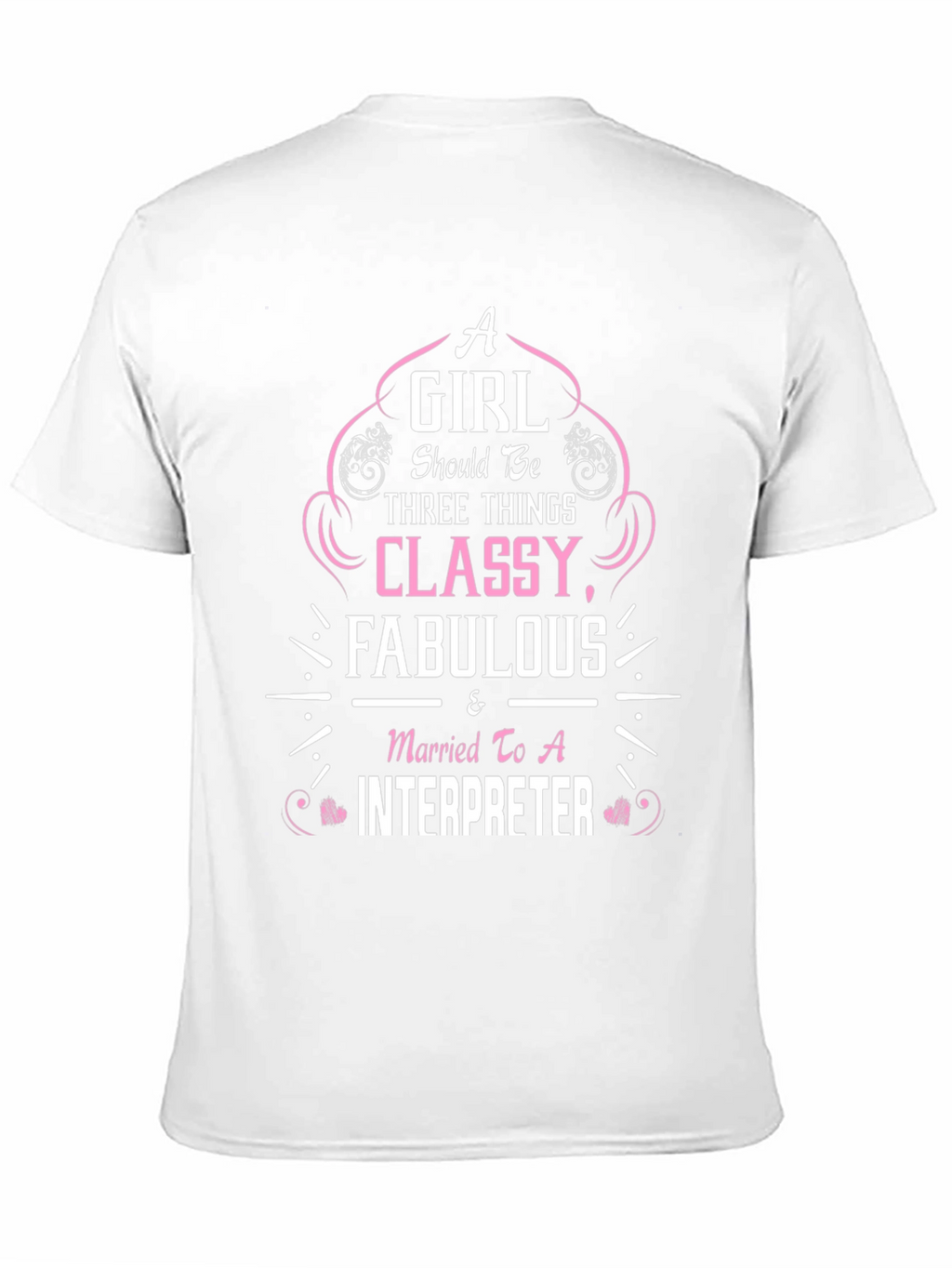 Classy Fabulous Interpreter Wife T-Shirt