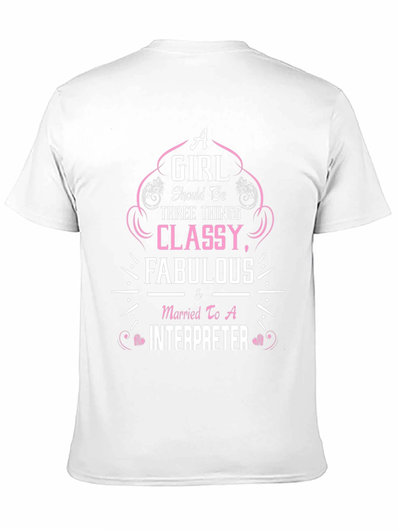 Classy Fabulous Interpreter Wife T-Shirt