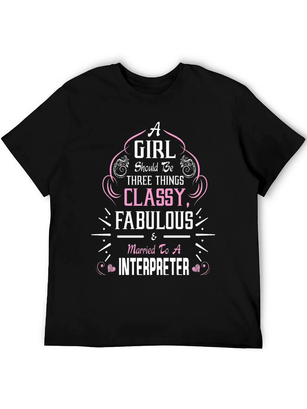 Classy Fabulous Interpreter Wife T-Shirt