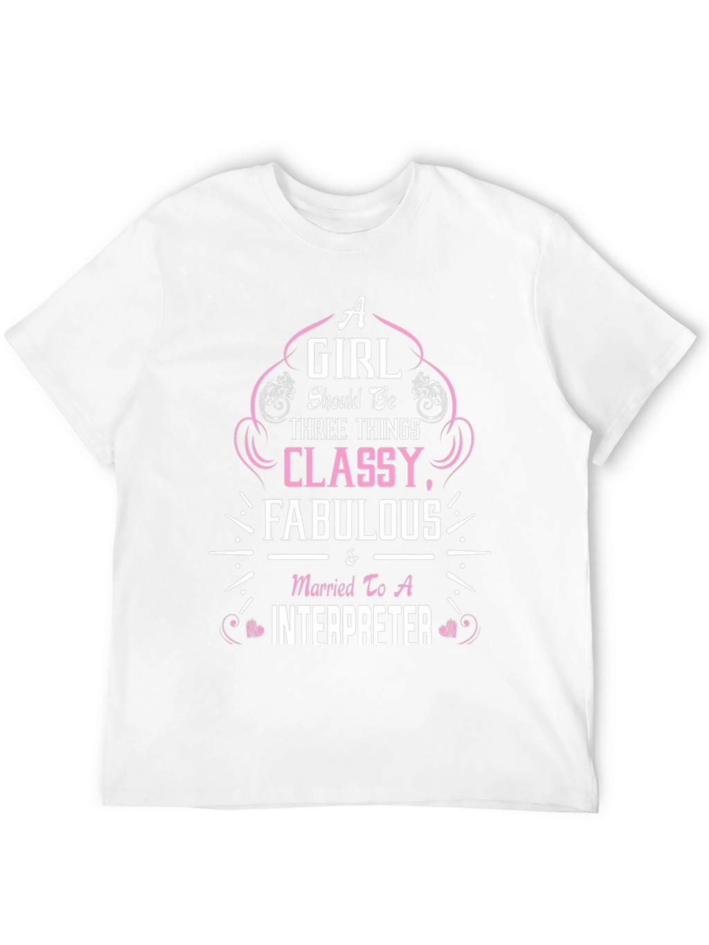 Classy Fabulous Interpreter Wife T-Shirt