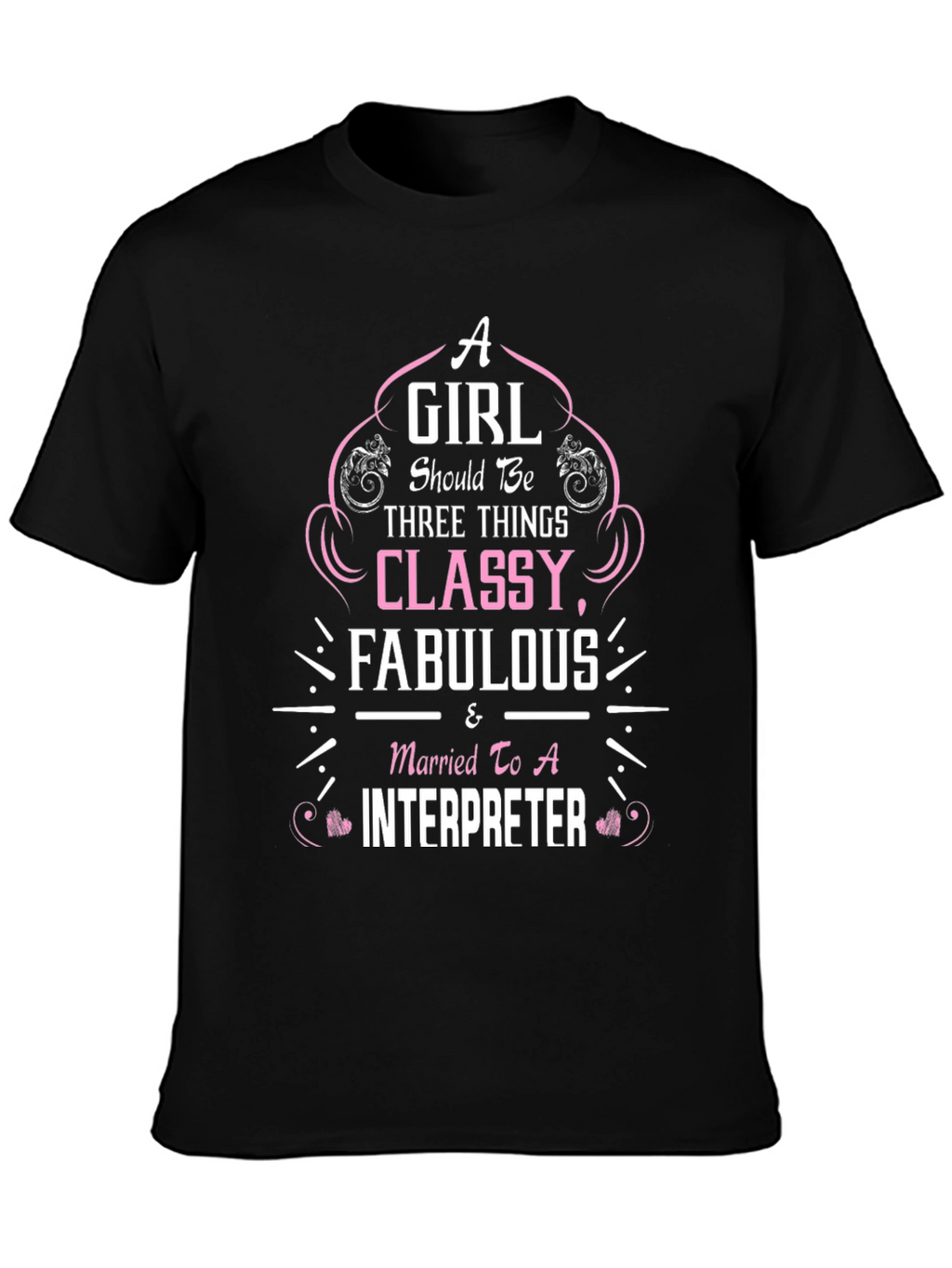 Classy Fabulous Interpreter Wife T-Shirt
