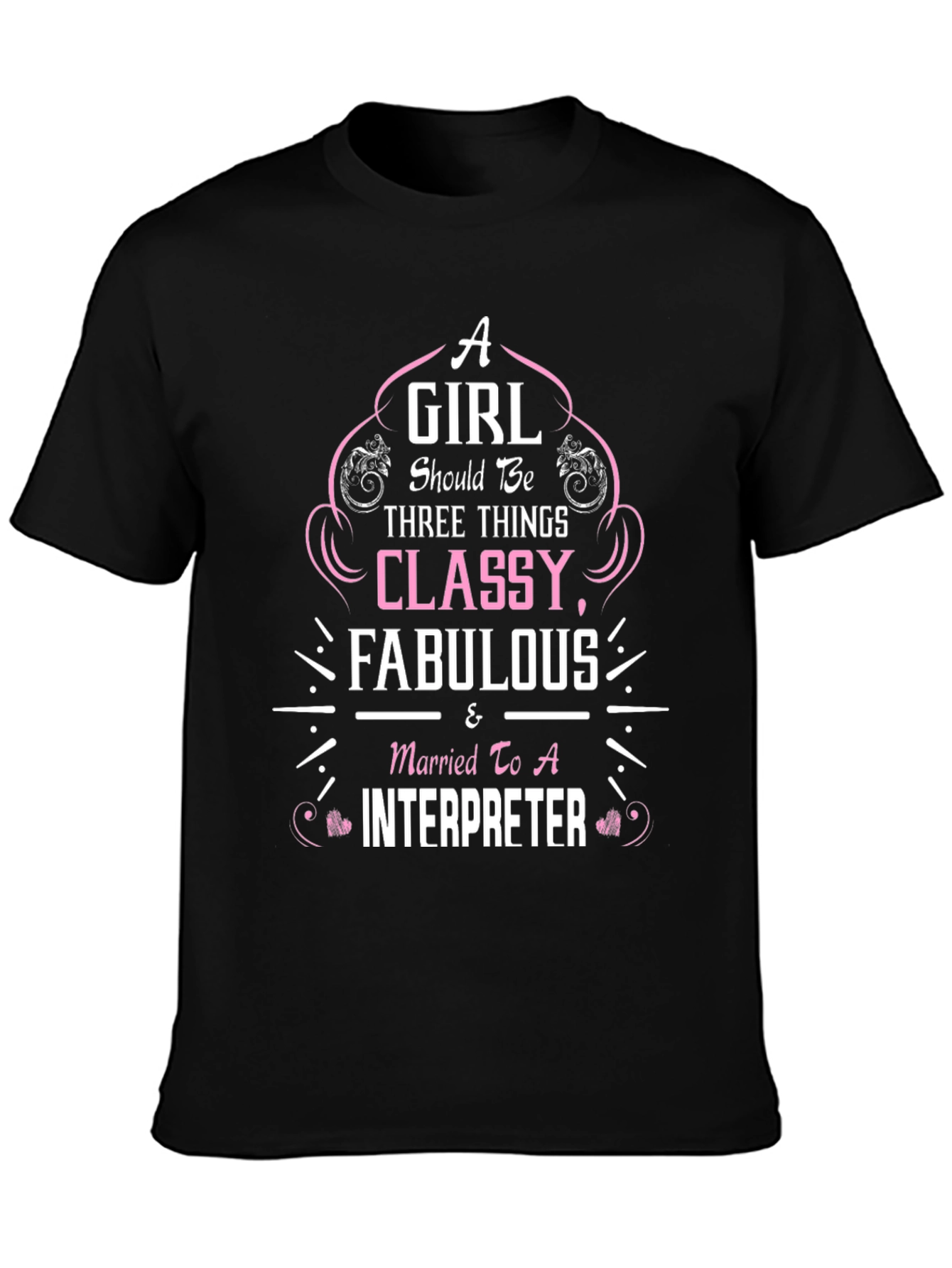 Classy Fabulous Interpreter Wife T-Shirt