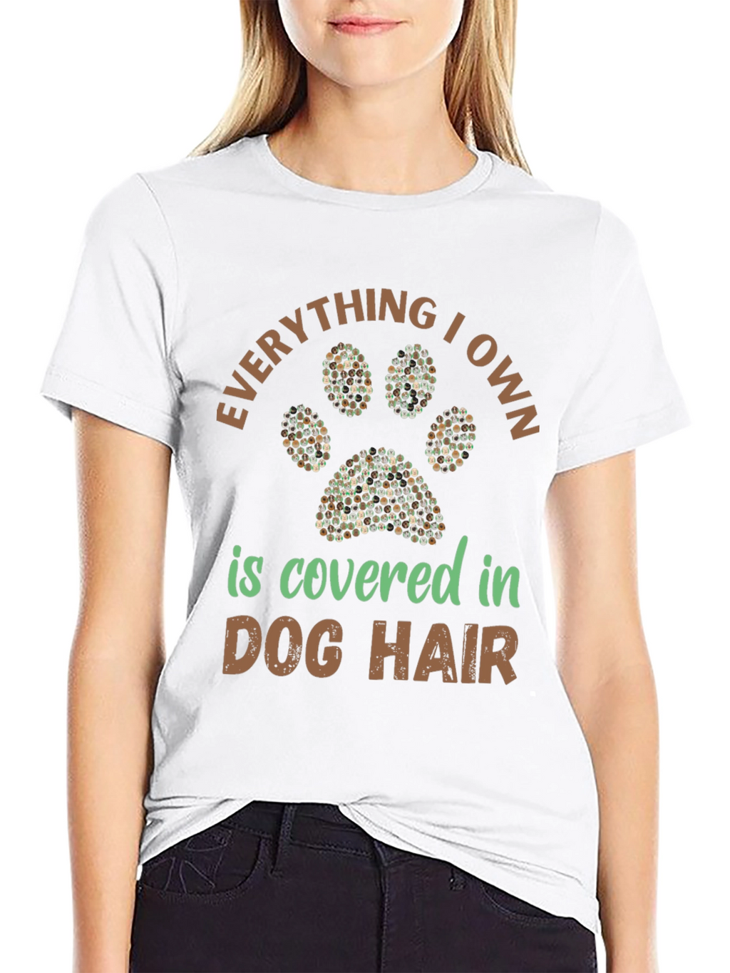 Dog Hair T-Shirt: Everything I Own