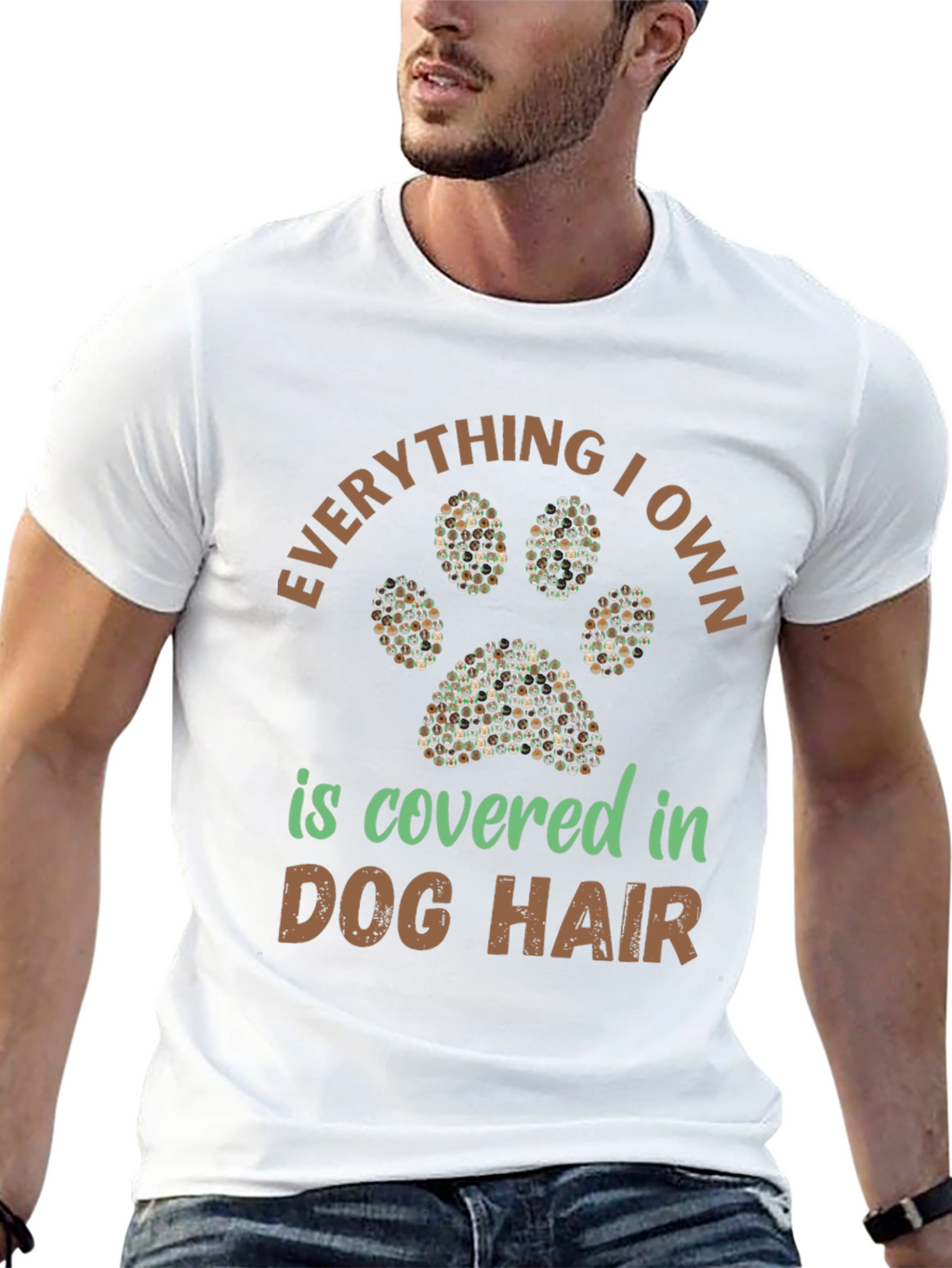Dog Hair T-Shirt: Everything I Own