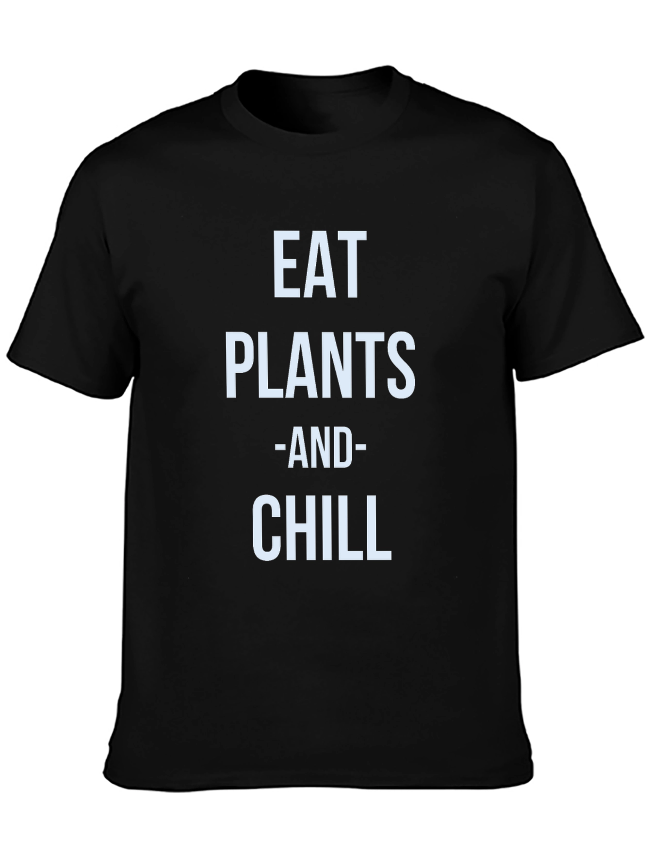 Eat Plants and Chill T-Shirt - Vegan Lifestyle Tee