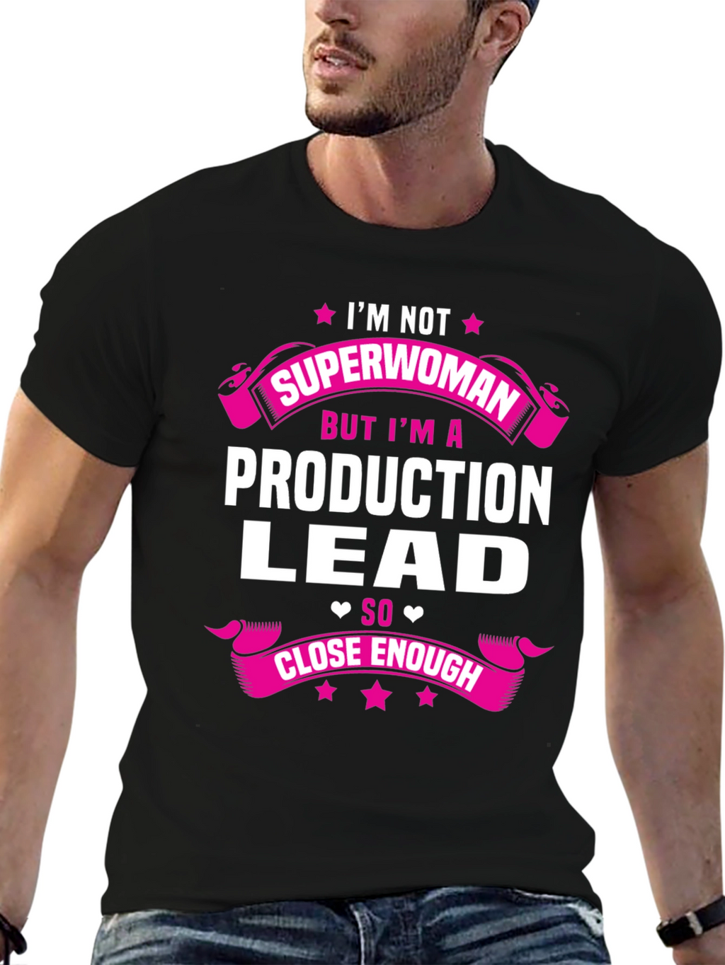 Production Lead T-Shirt - Superwoman Close Enough