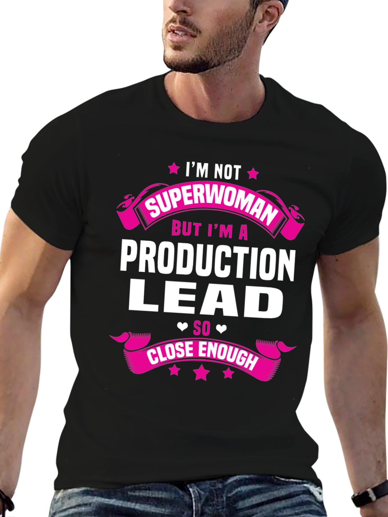 Production Lead T-Shirt - Superwoman Close Enough
