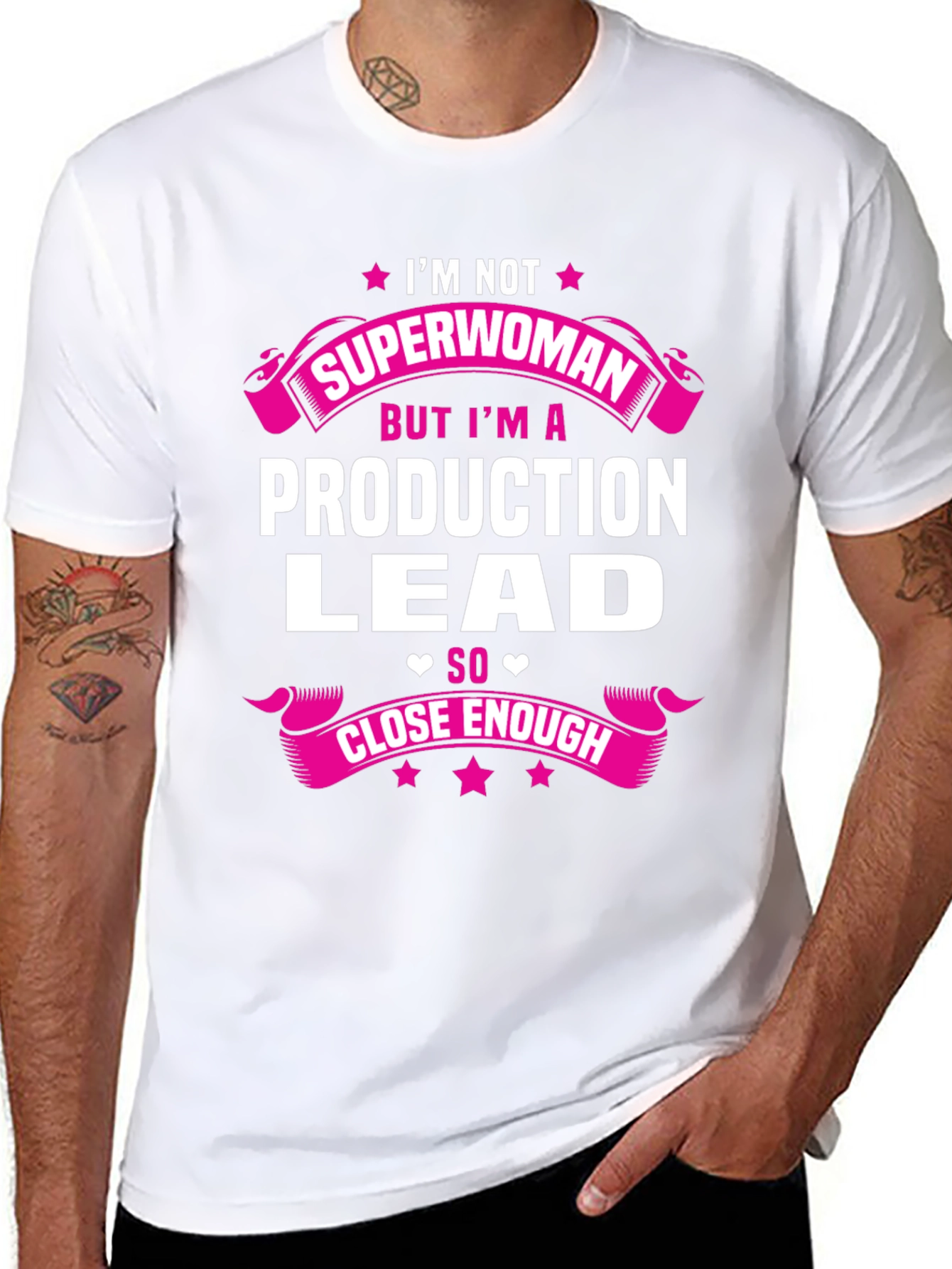 Production Lead T-Shirt - Superwoman Close Enough