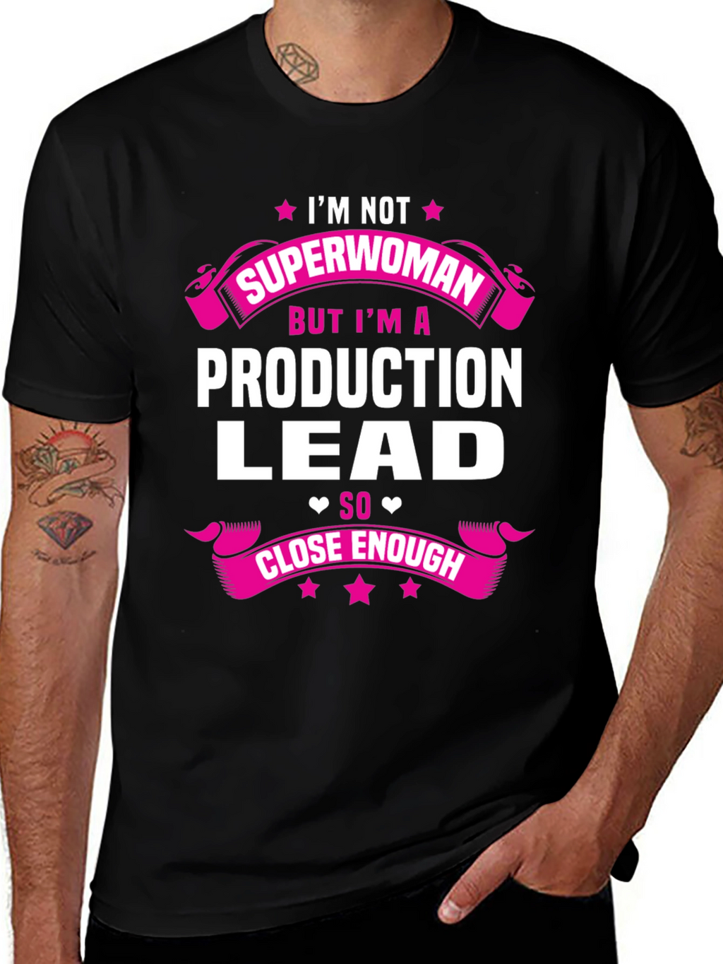 Production Lead T-Shirt - Superwoman Close Enough
