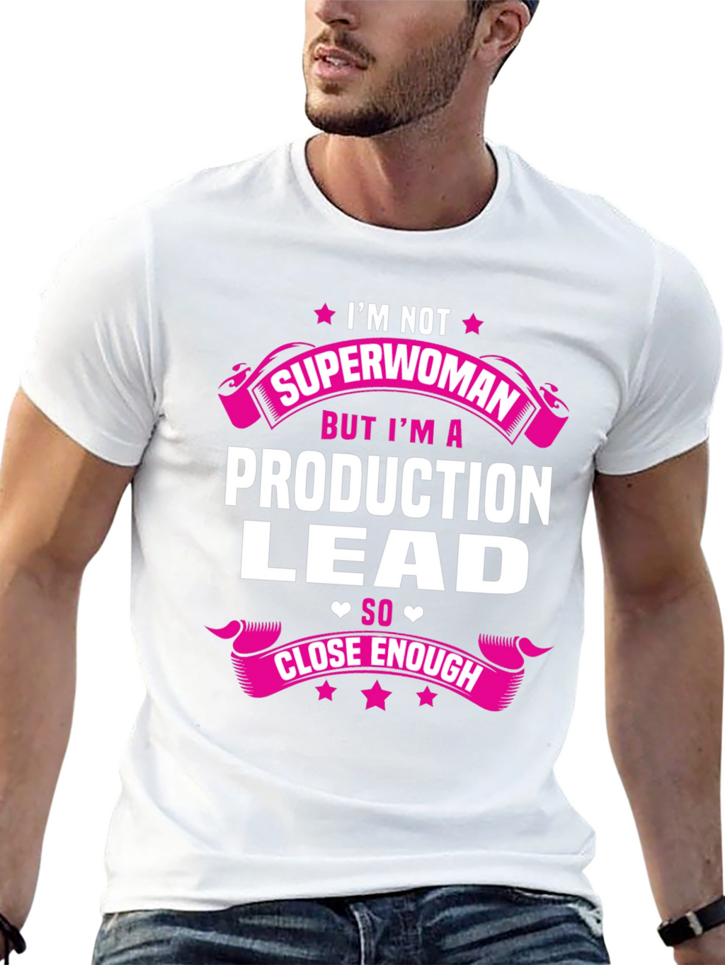 Production Lead T-Shirt - Superwoman Close Enough