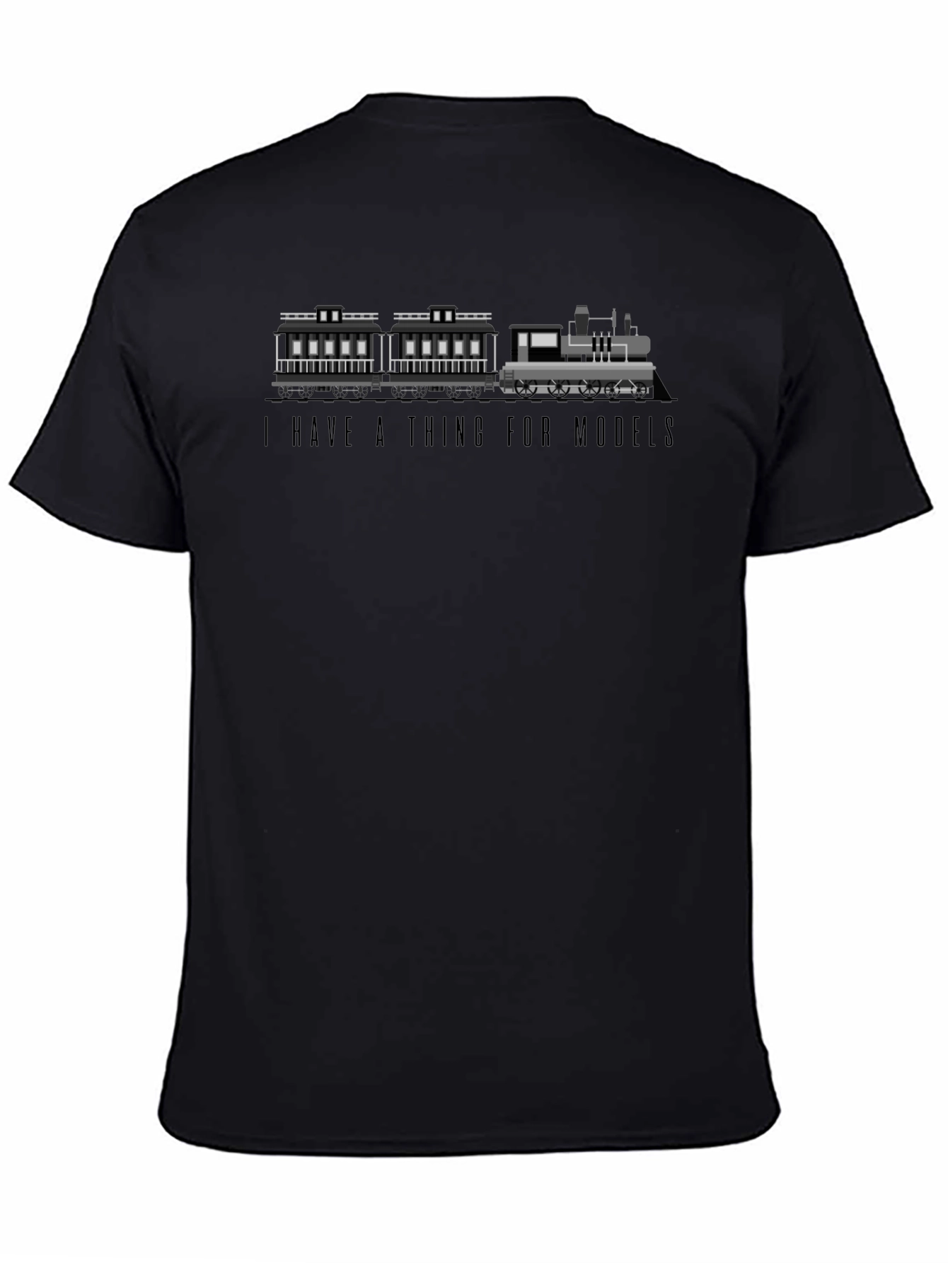 Train Model Graphic Tee - I Have a Thing For Models
