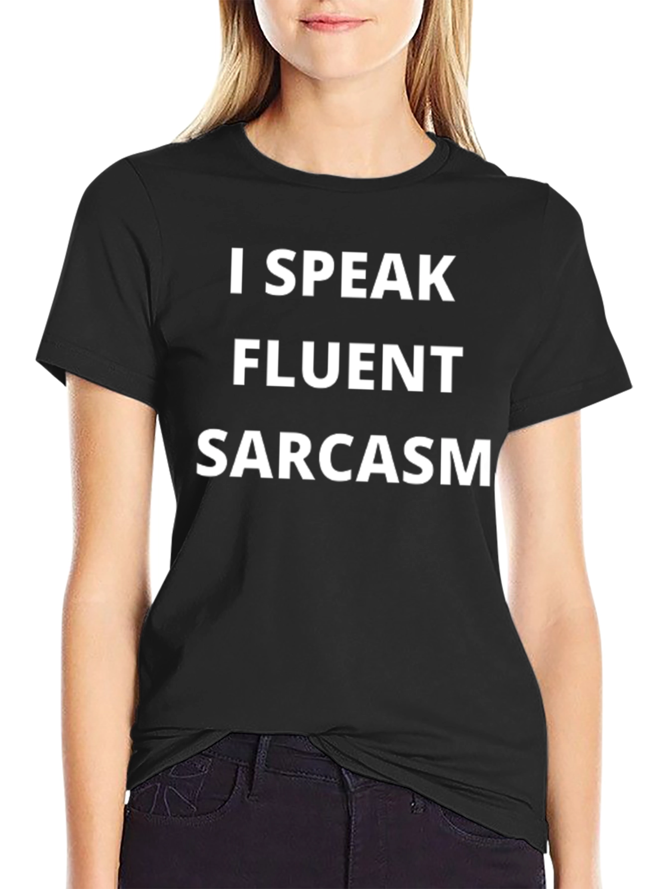 I Speak Fluent Sarcasm Black T-Shirt