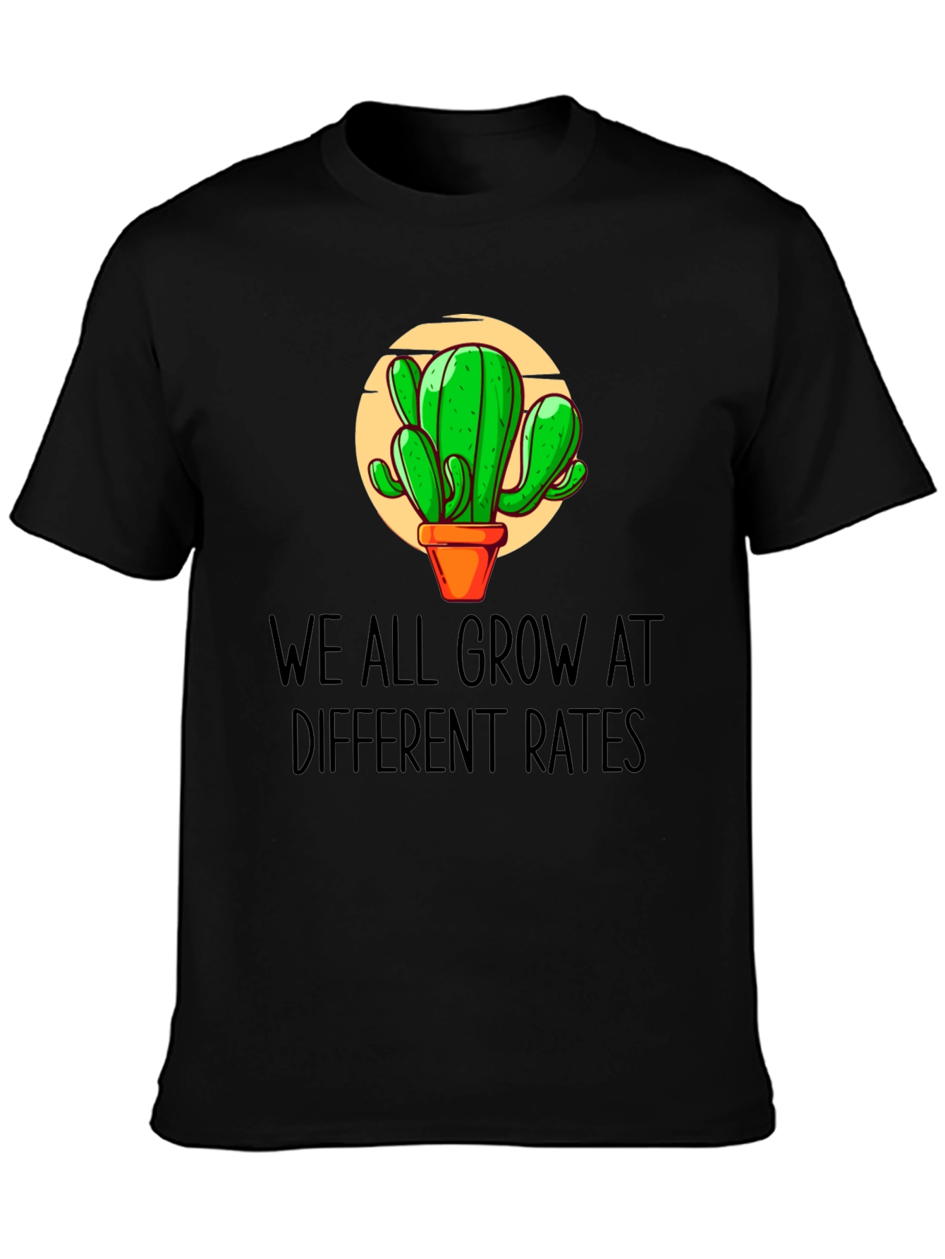 Cactus Growth Tee - We All Grow At Different Rates Graphic T-Shirt