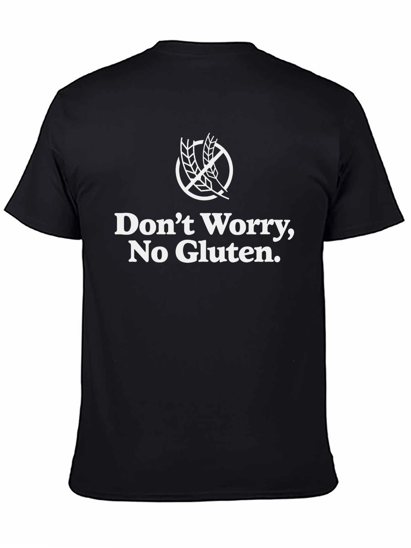 Dont Worry No Gluten T-Shirt - Gluten Free Tee