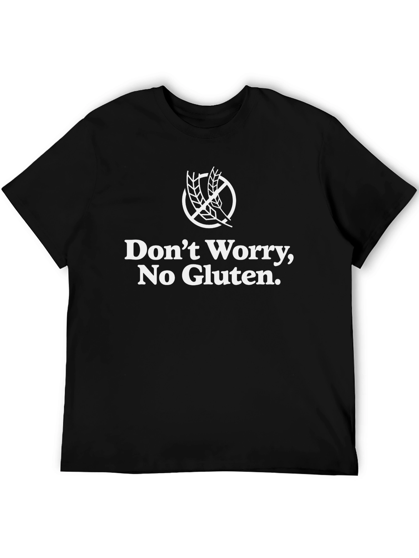 Dont Worry No Gluten T-Shirt - Gluten Free Tee