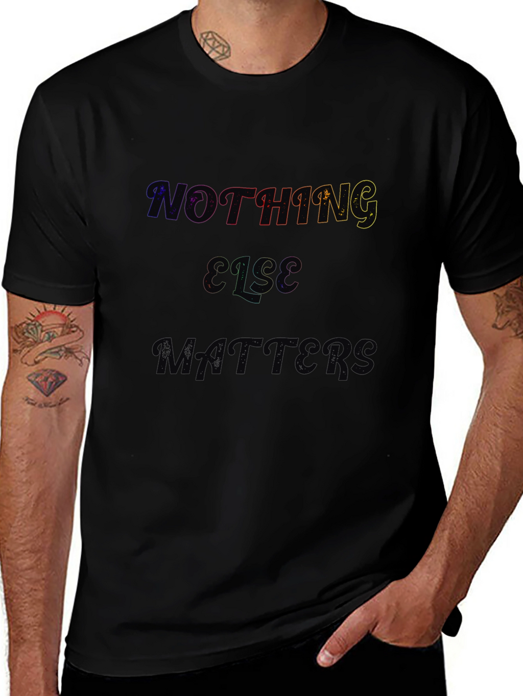 Nothing Else Matters Black T-Shirt
