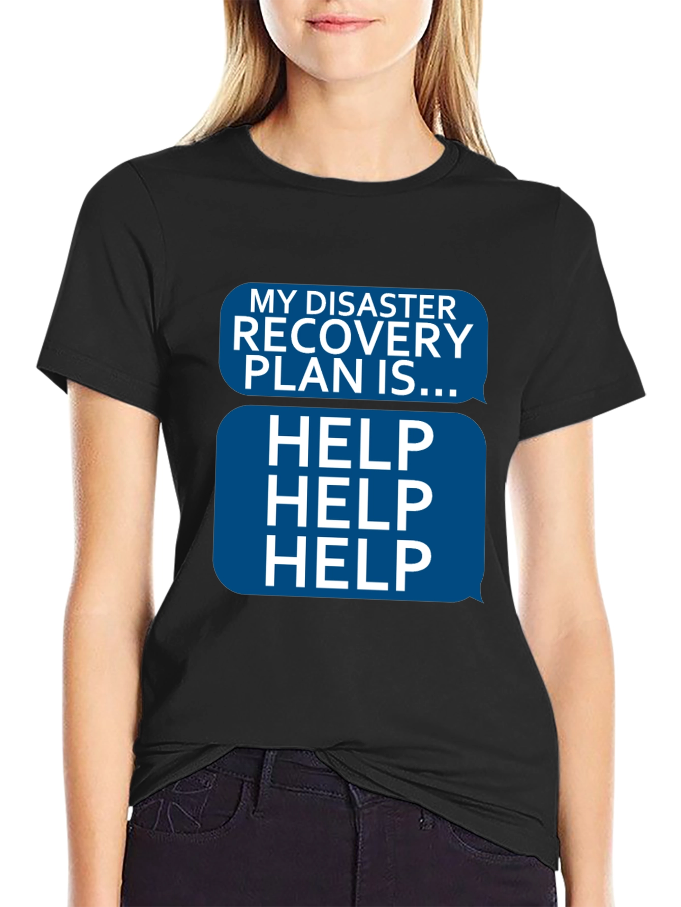 Disaster Recovery Plan HELP T-Shirt - Funny Novelty Tee