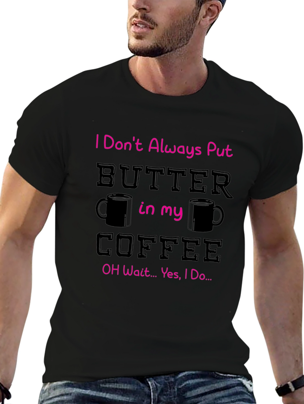 Butter in my Coffee Graphic T-Shirt