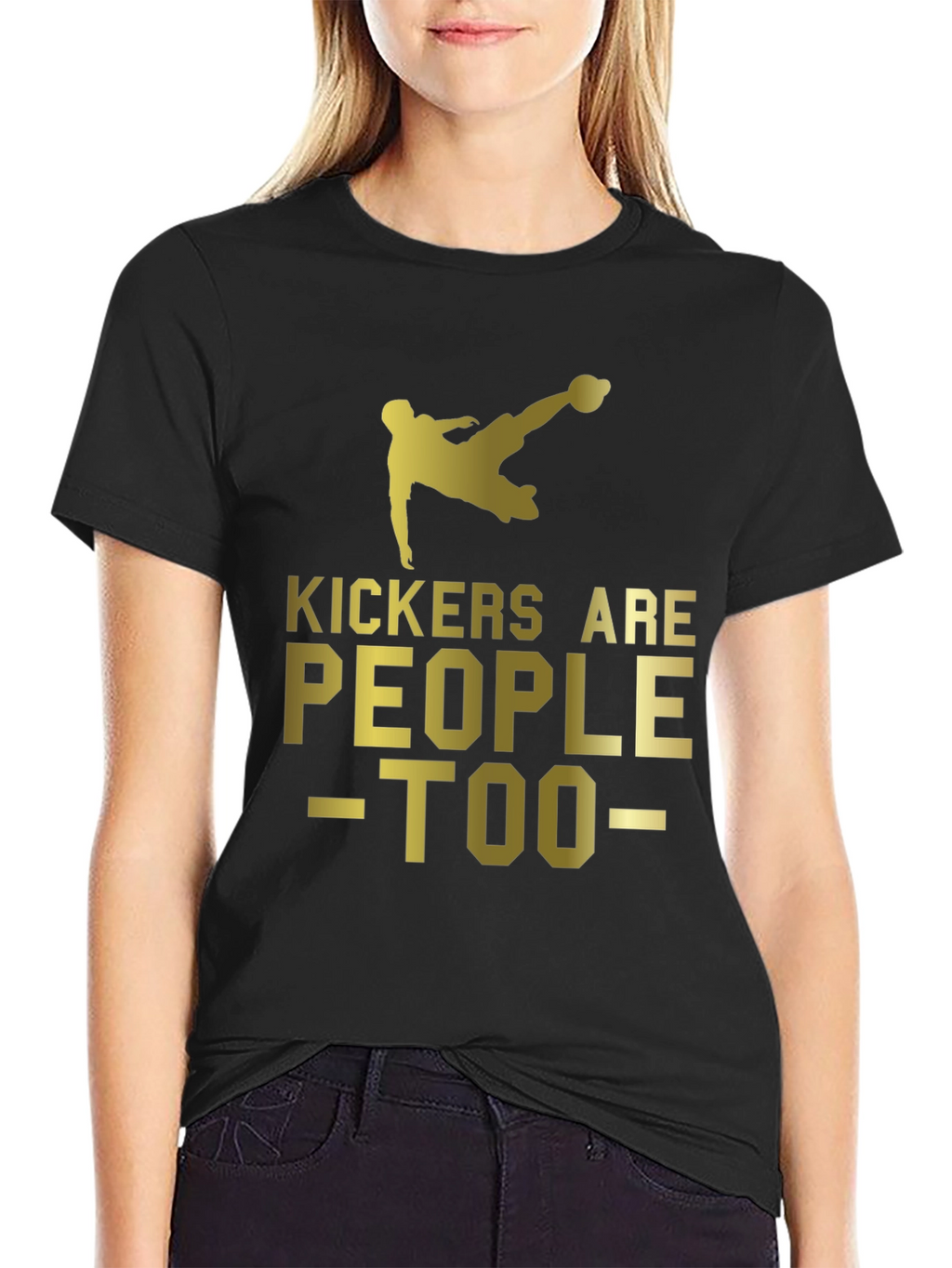 Kickers Are People Too - Soccer T-Shirt