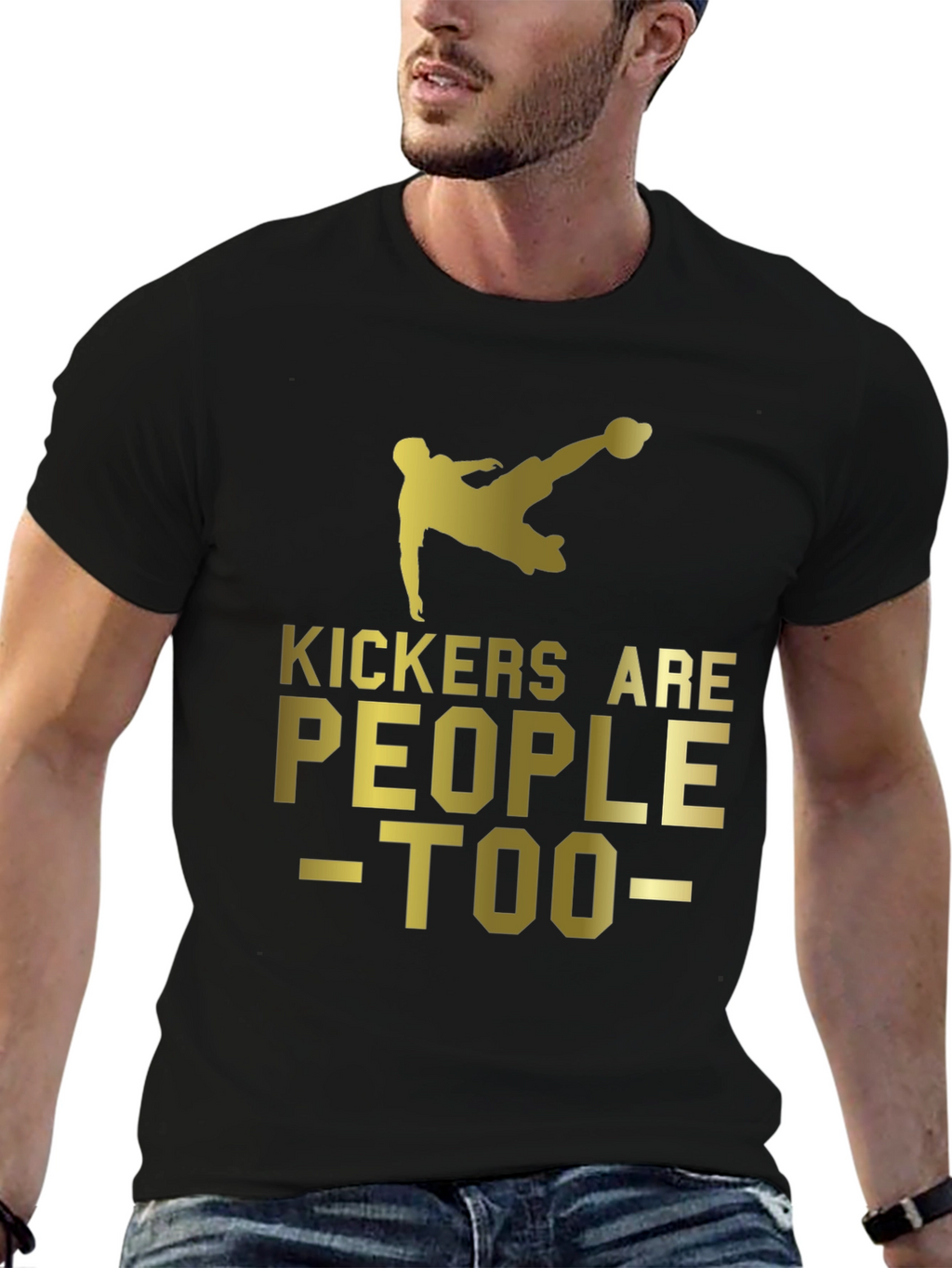 Kickers Are People Too - Soccer T-Shirt