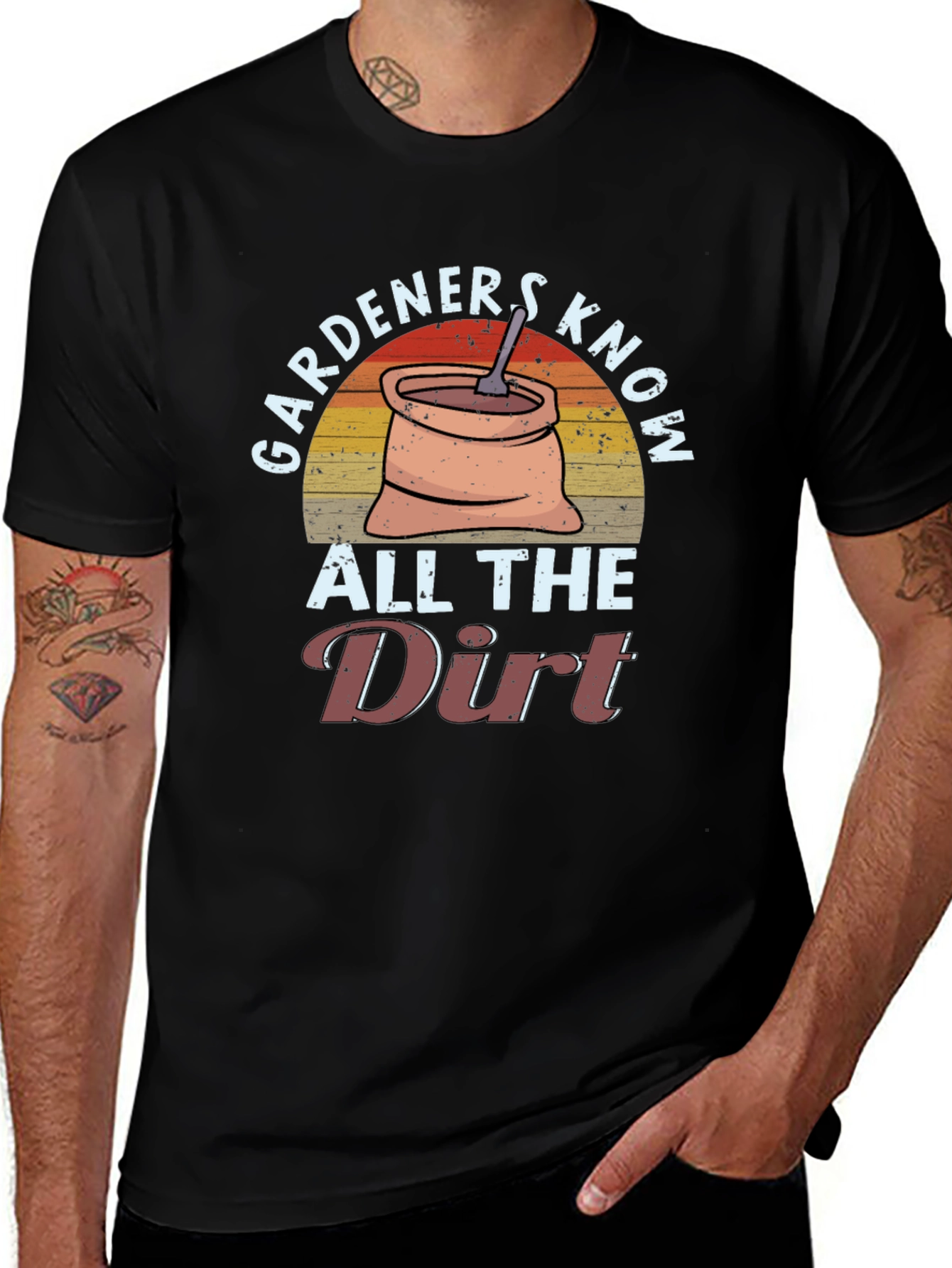 Gardeners Know All the Dirt T-Shirt