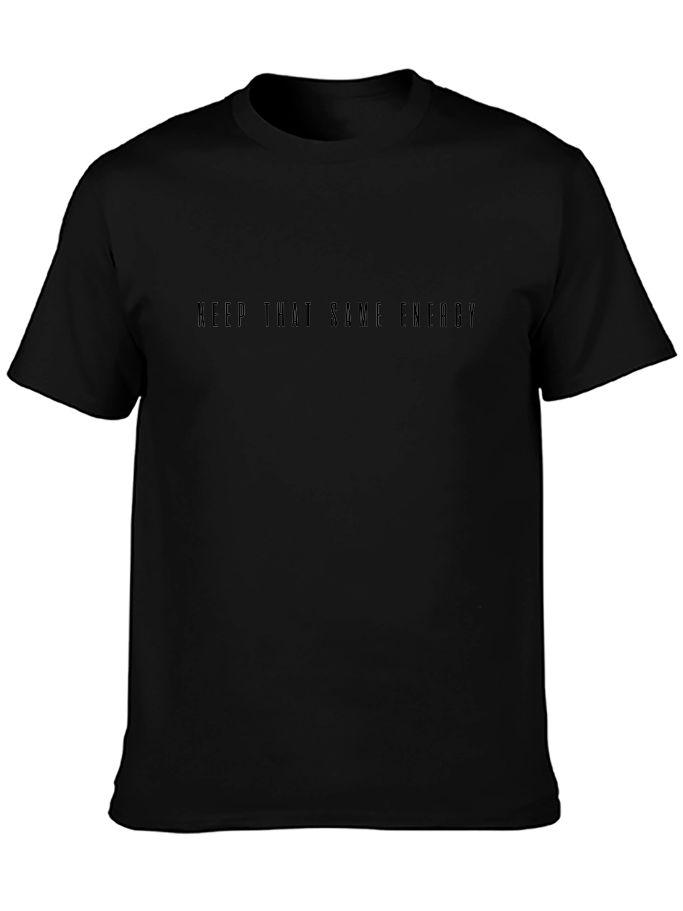Keep That Same Energy Black Crew Neck T-Shirt