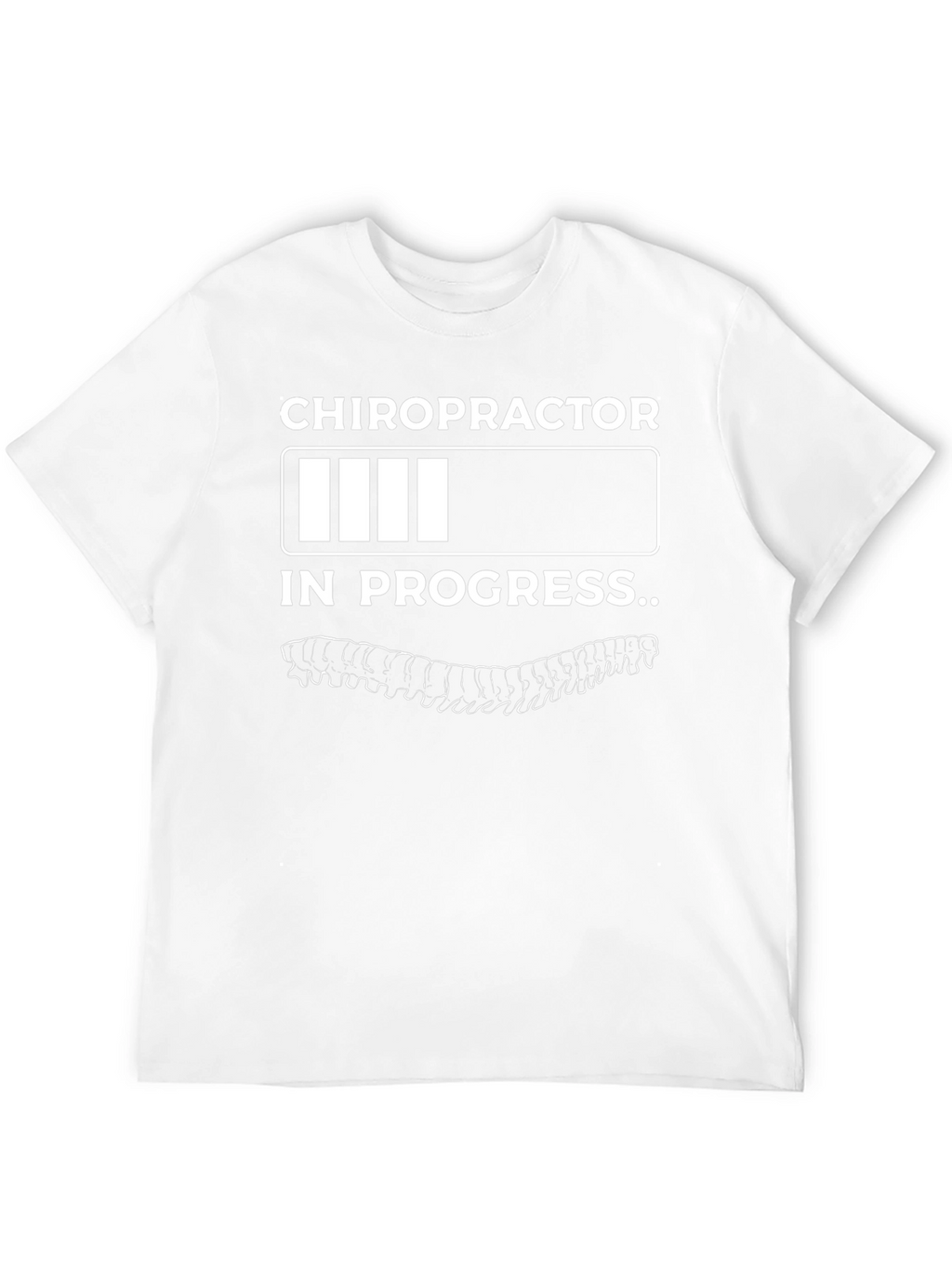 Chiropractor In Progress Funny T-Shirt