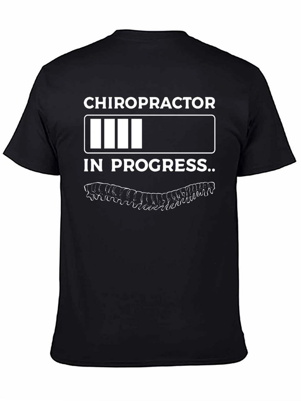 Chiropractor In Progress Funny T-Shirt