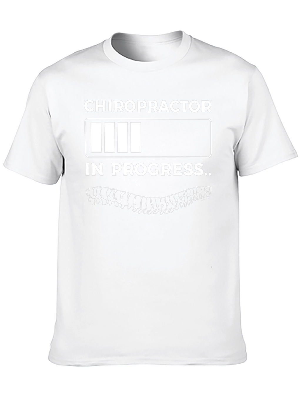 Chiropractor In Progress Funny T-Shirt
