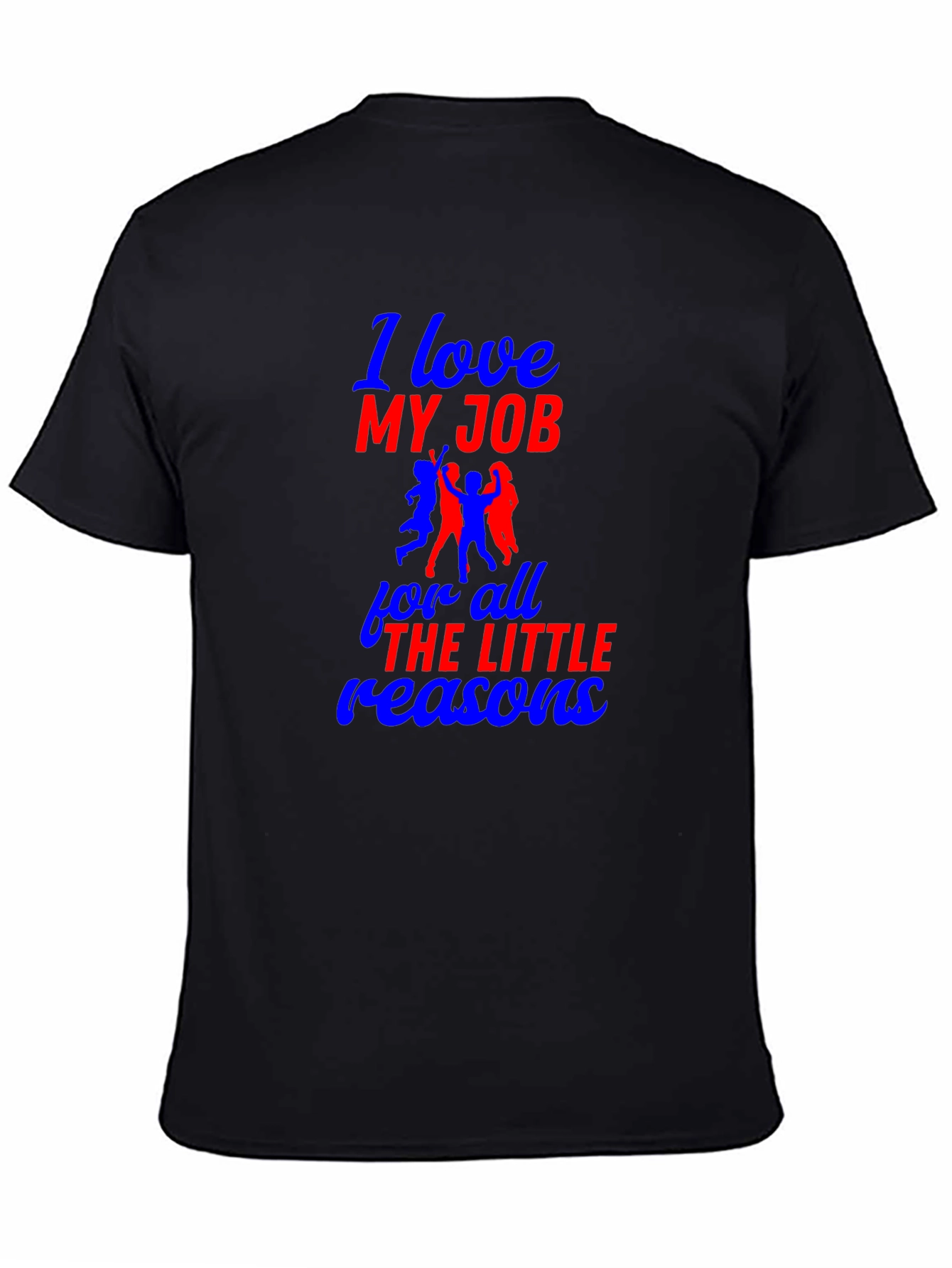 I Love My Job T-Shirt - Black Crew Neck Tee