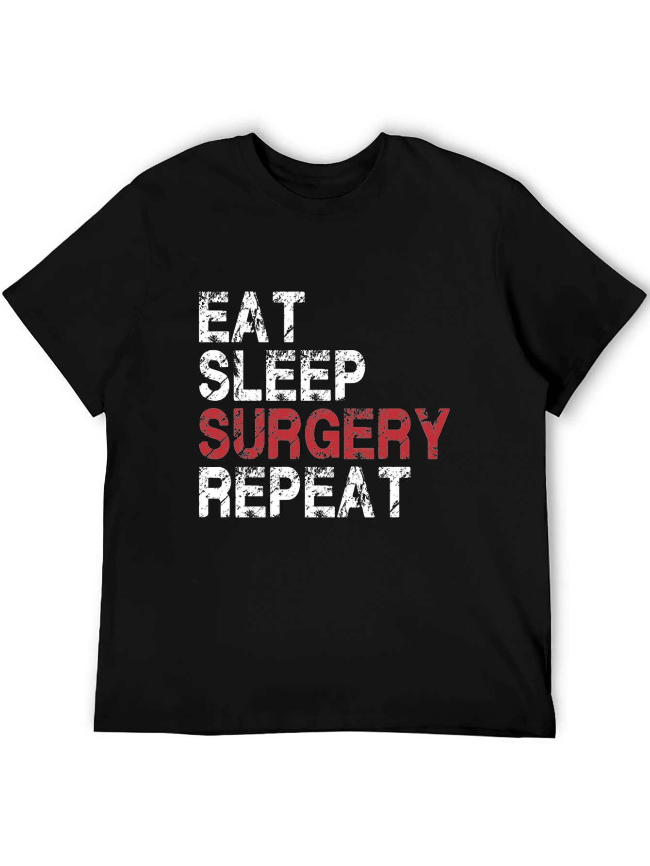 Eat Sleep Surgery Repeat Black T-Shirt