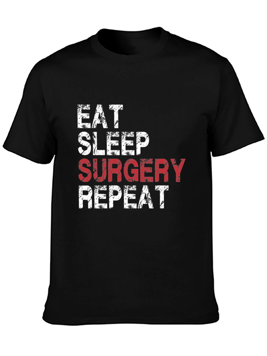 Eat Sleep Surgery Repeat Black T-Shirt