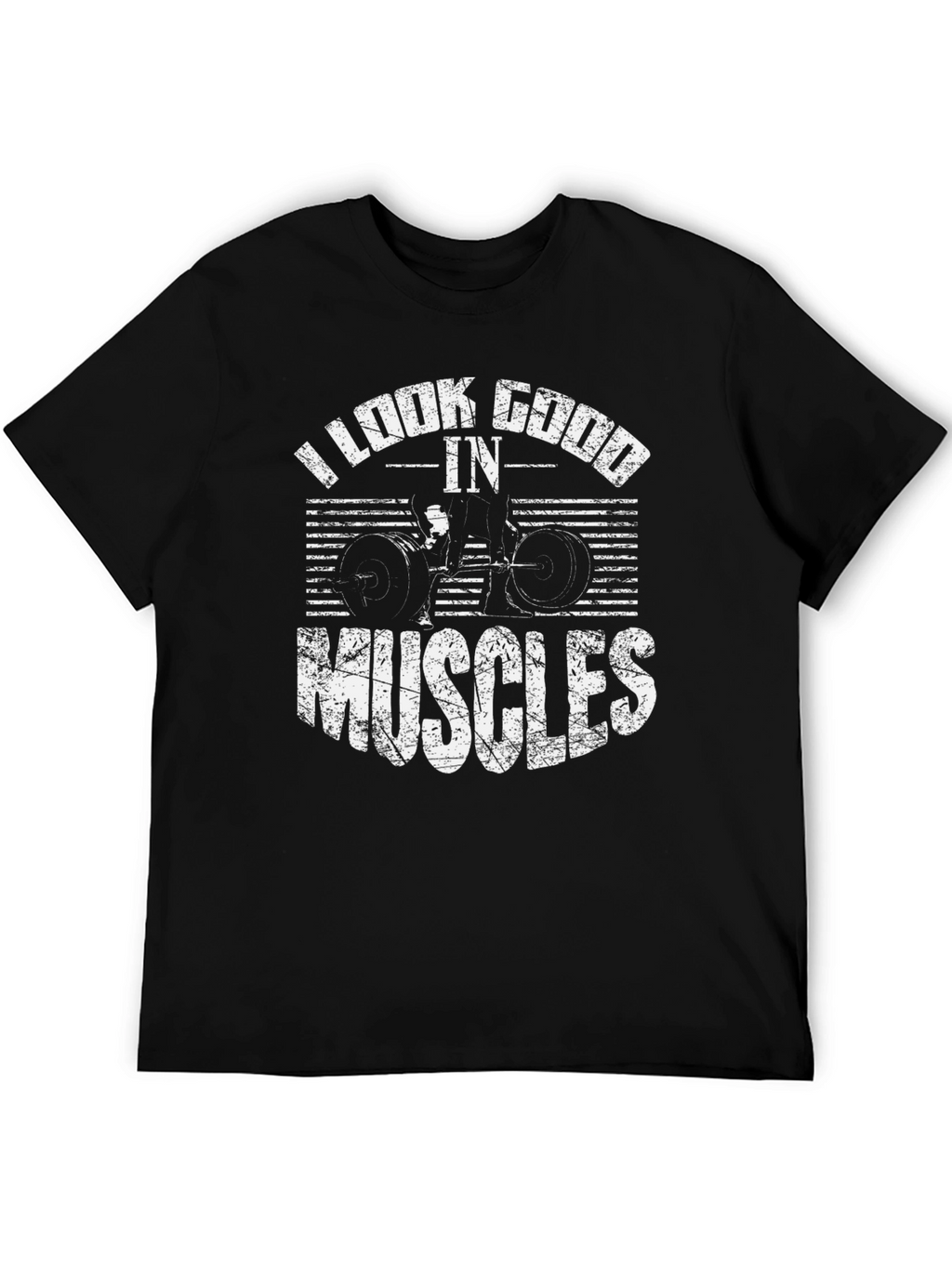 I Look Good In Muscles Black Graphic T-Shirt