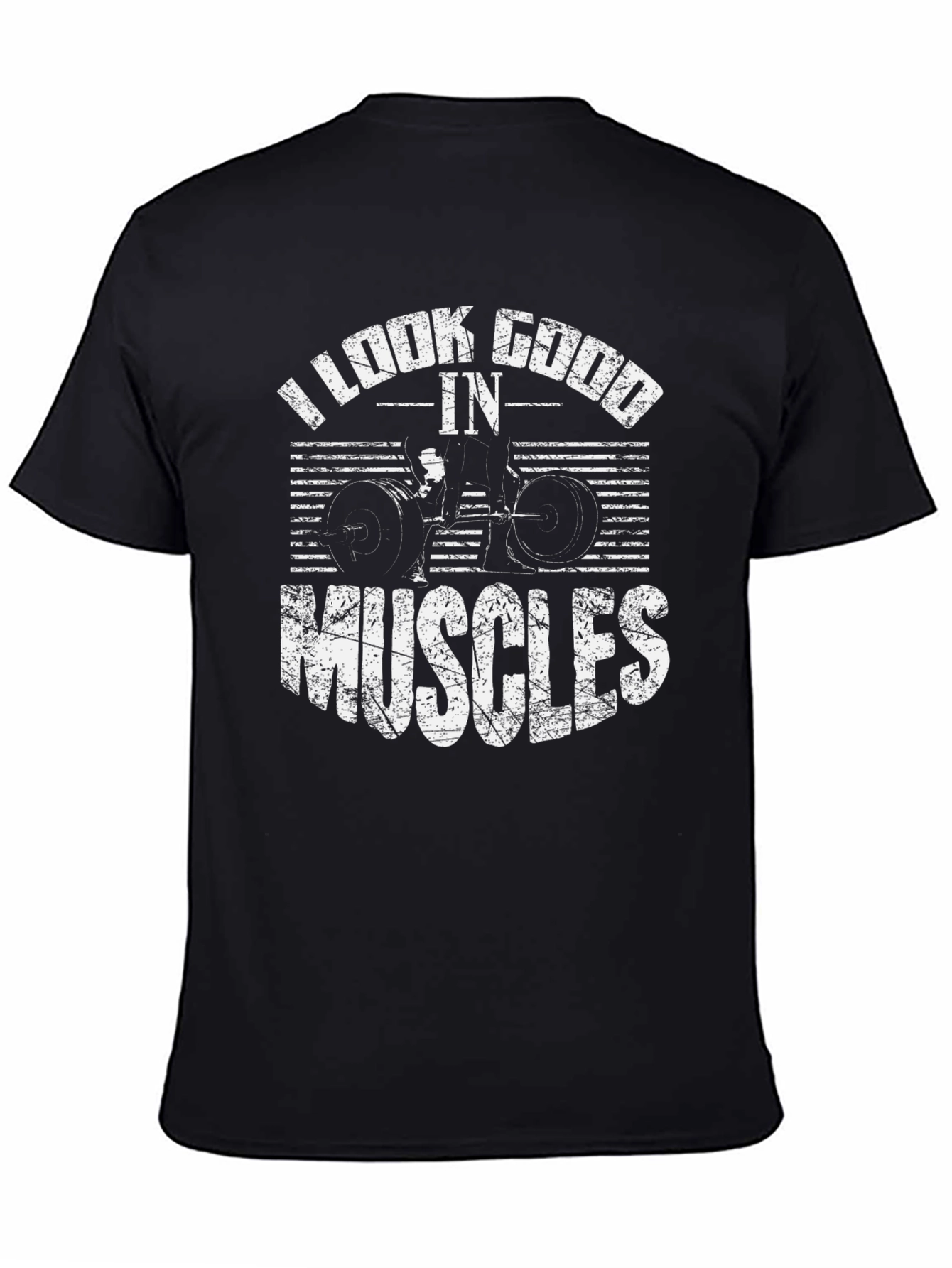 I Look Good In Muscles Black Graphic T-Shirt