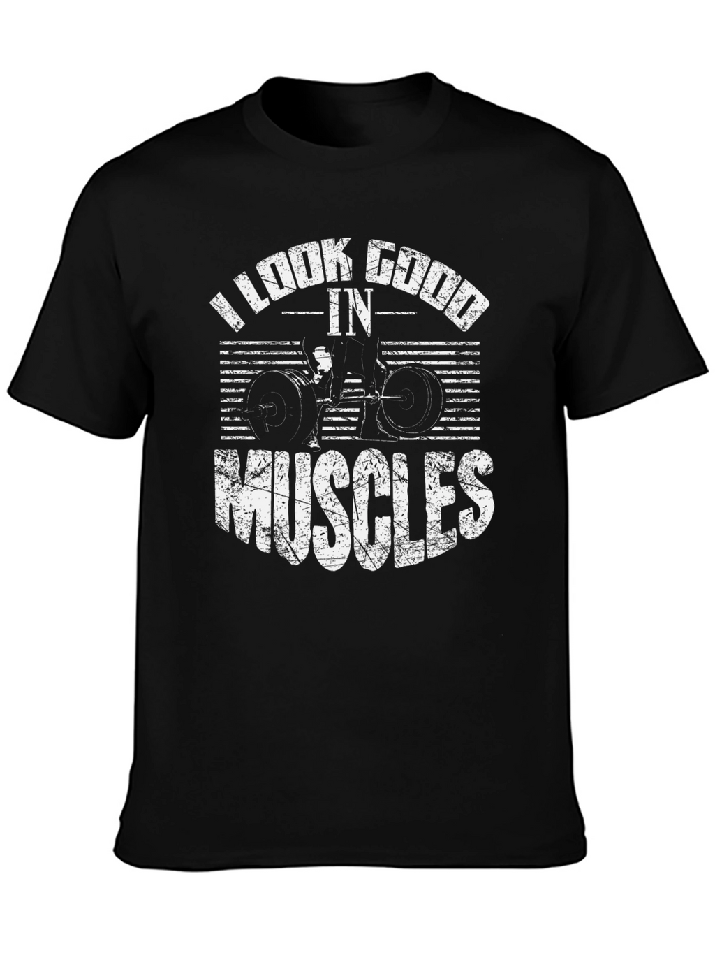 I Look Good In Muscles Black Graphic T-Shirt