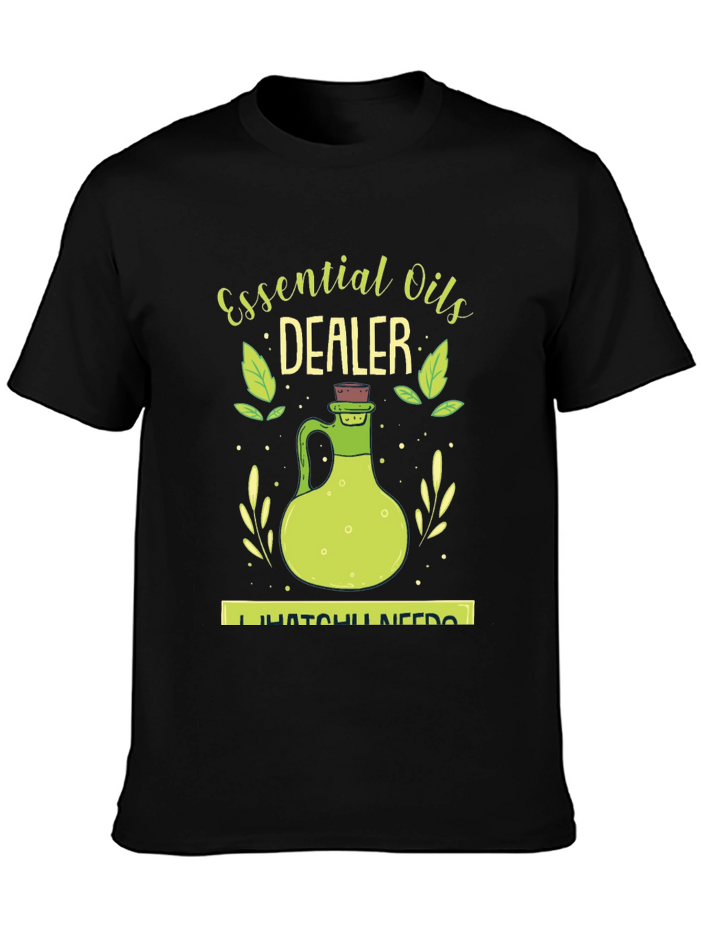 Essential Oils Dealer T-Shirt