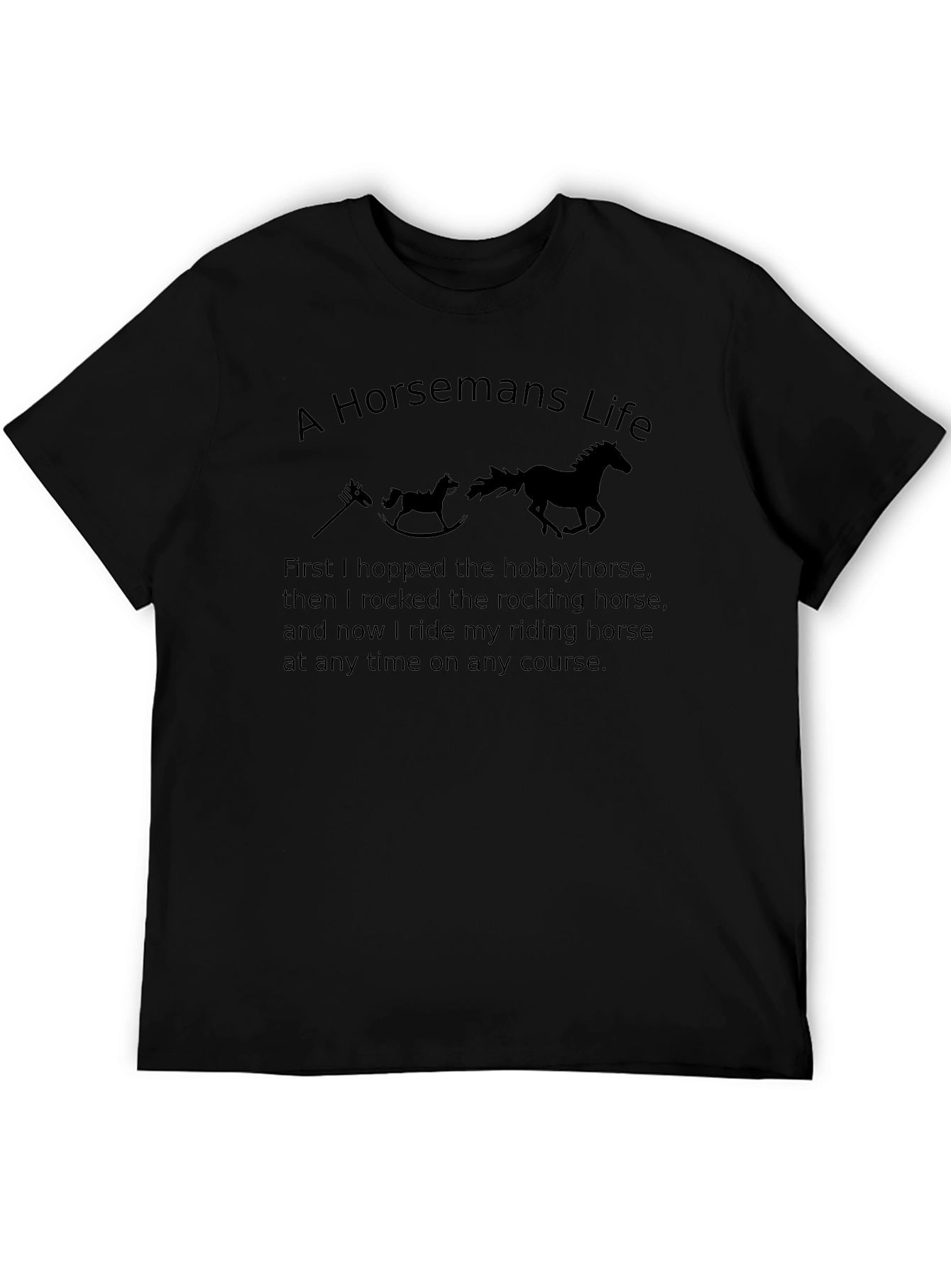 A Horsemans Life Novelty T-Shirt