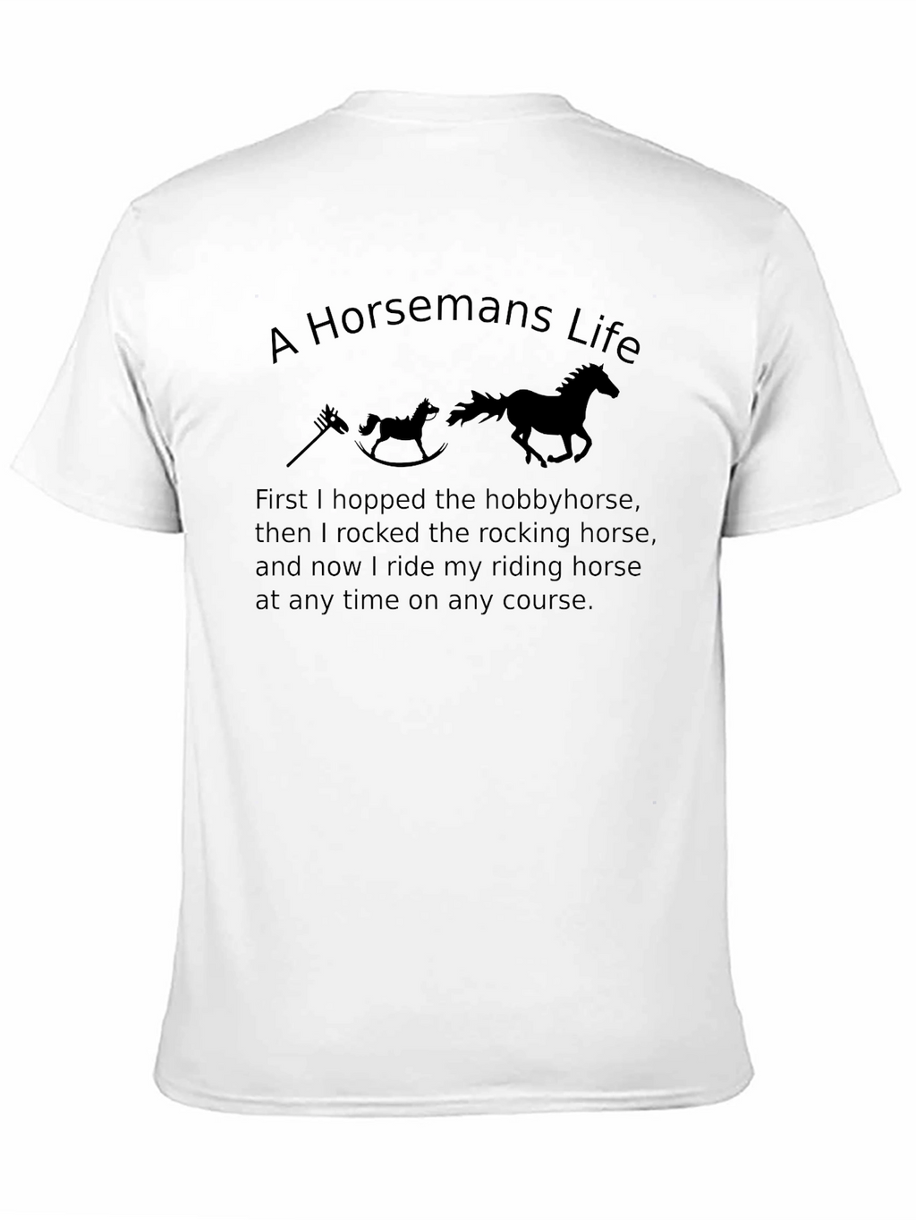 A Horsemans Life Novelty T-Shirt