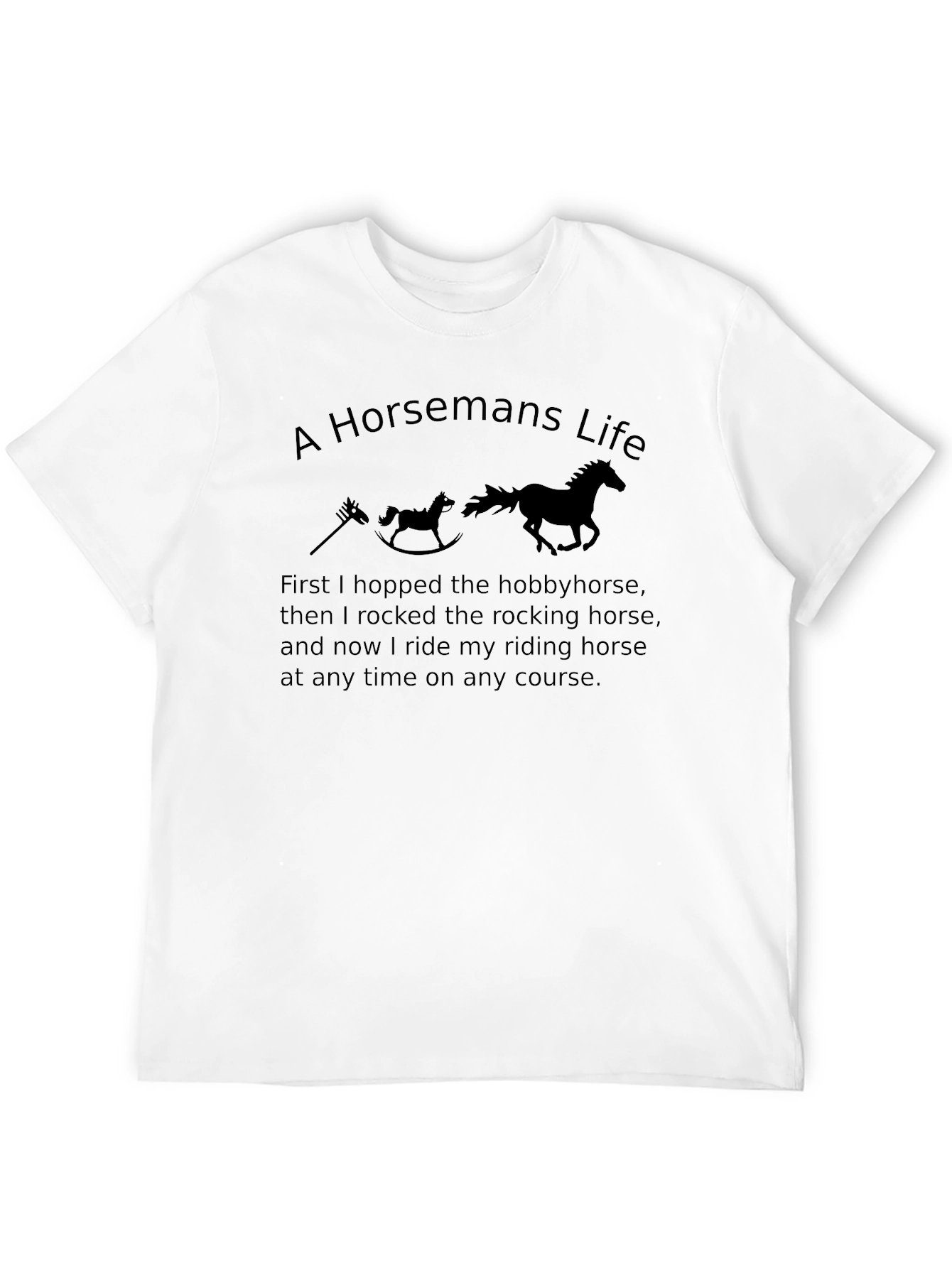 A Horsemans Life Novelty T-Shirt